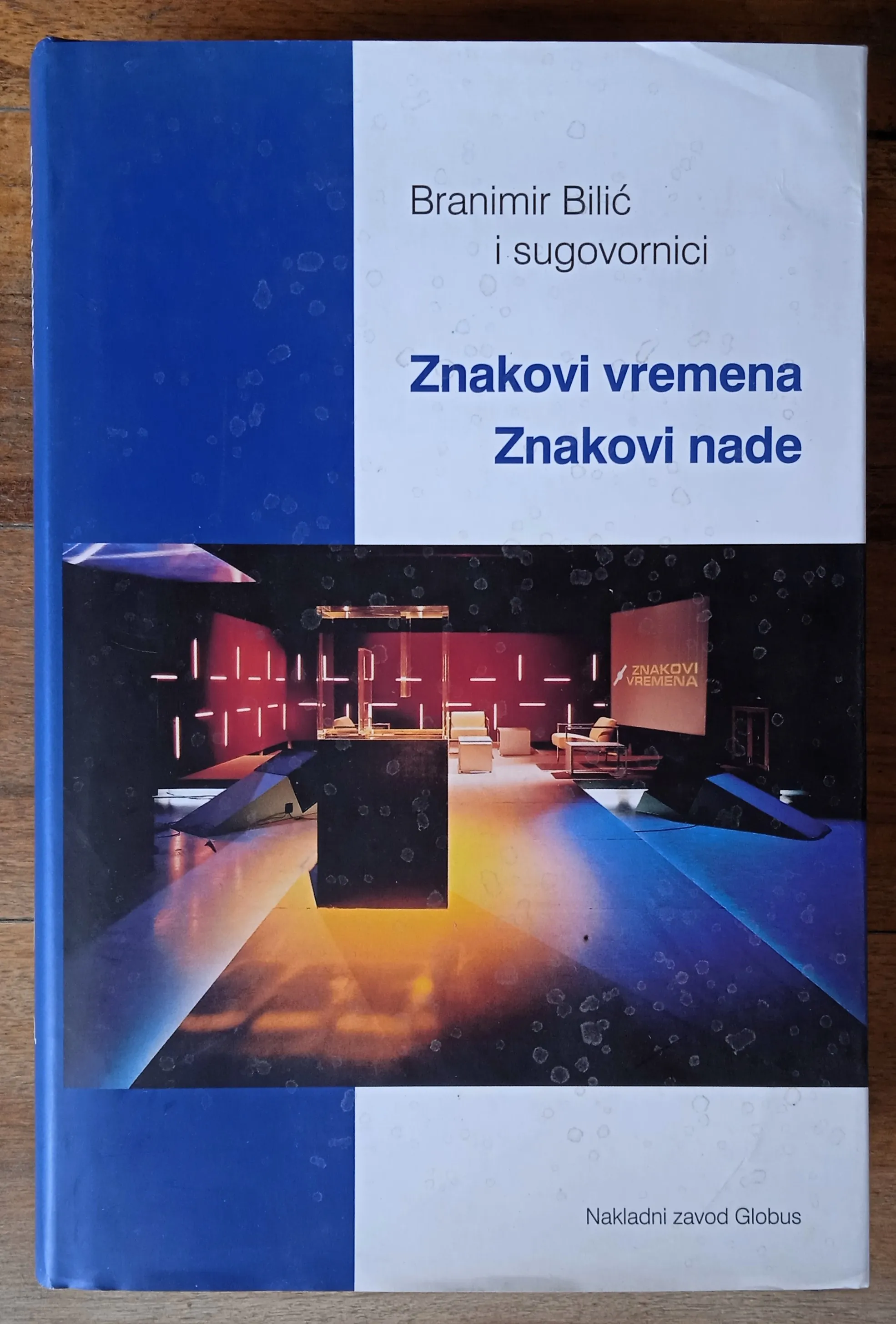 ZNAKOVI VREMENA ZNAKOVI NADE Branimir Bilić - Sisak