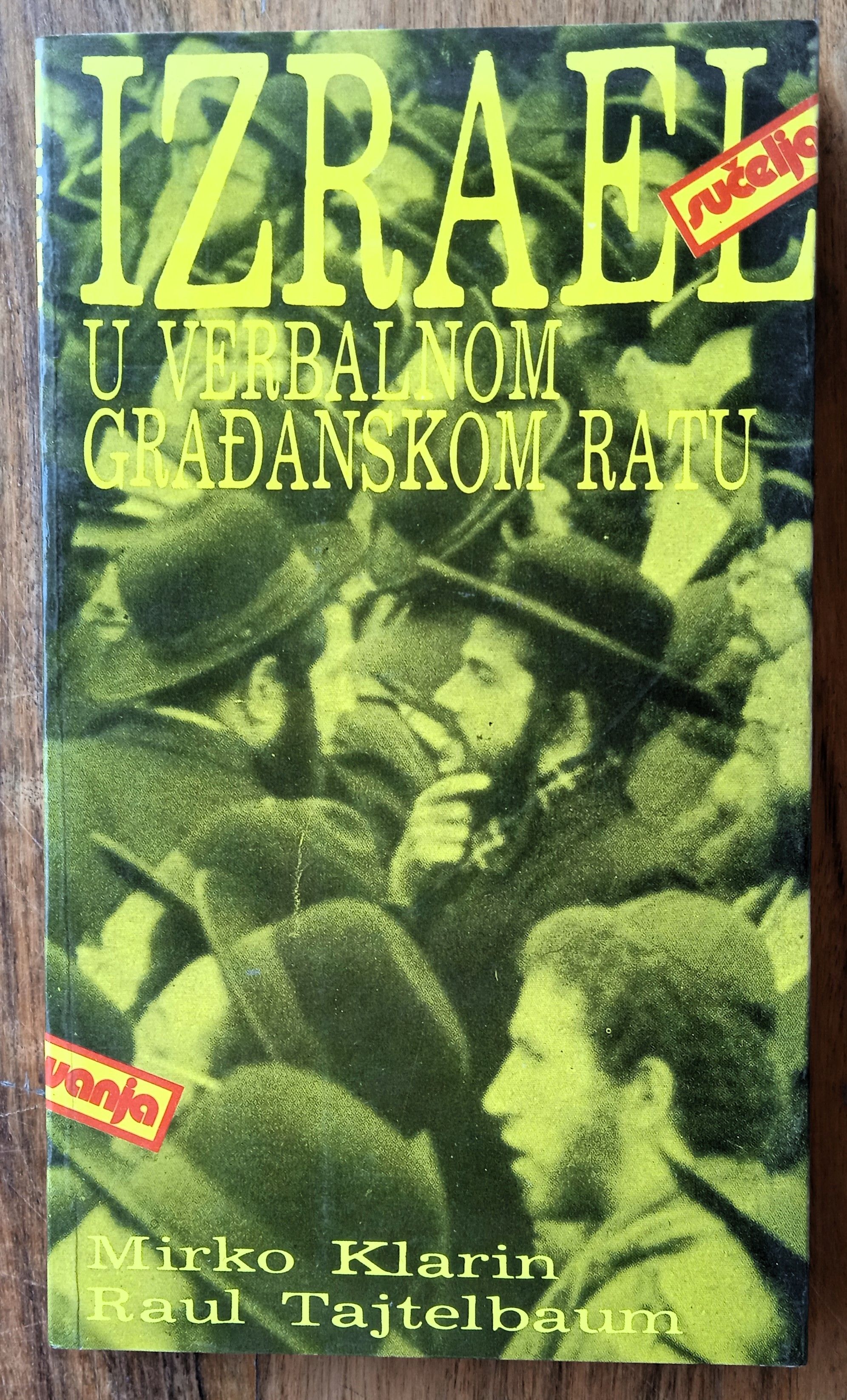 IZRAEL U VERBALNOM GRAĐANSKOM RATU Mirko Klarin Raul Teitelbaum - Sisak