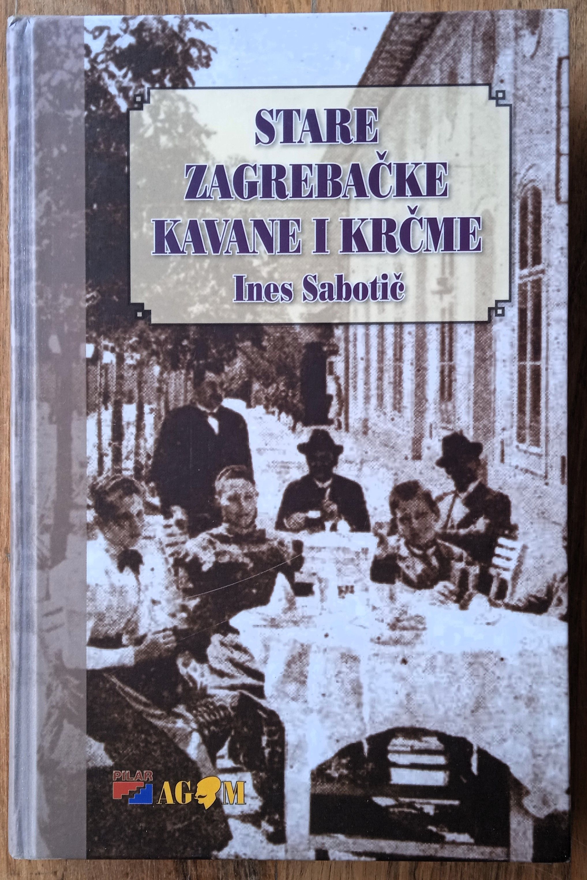 STARE ZAGREBAČKE KAVANE I KRČME Ines sabotić - Sisak