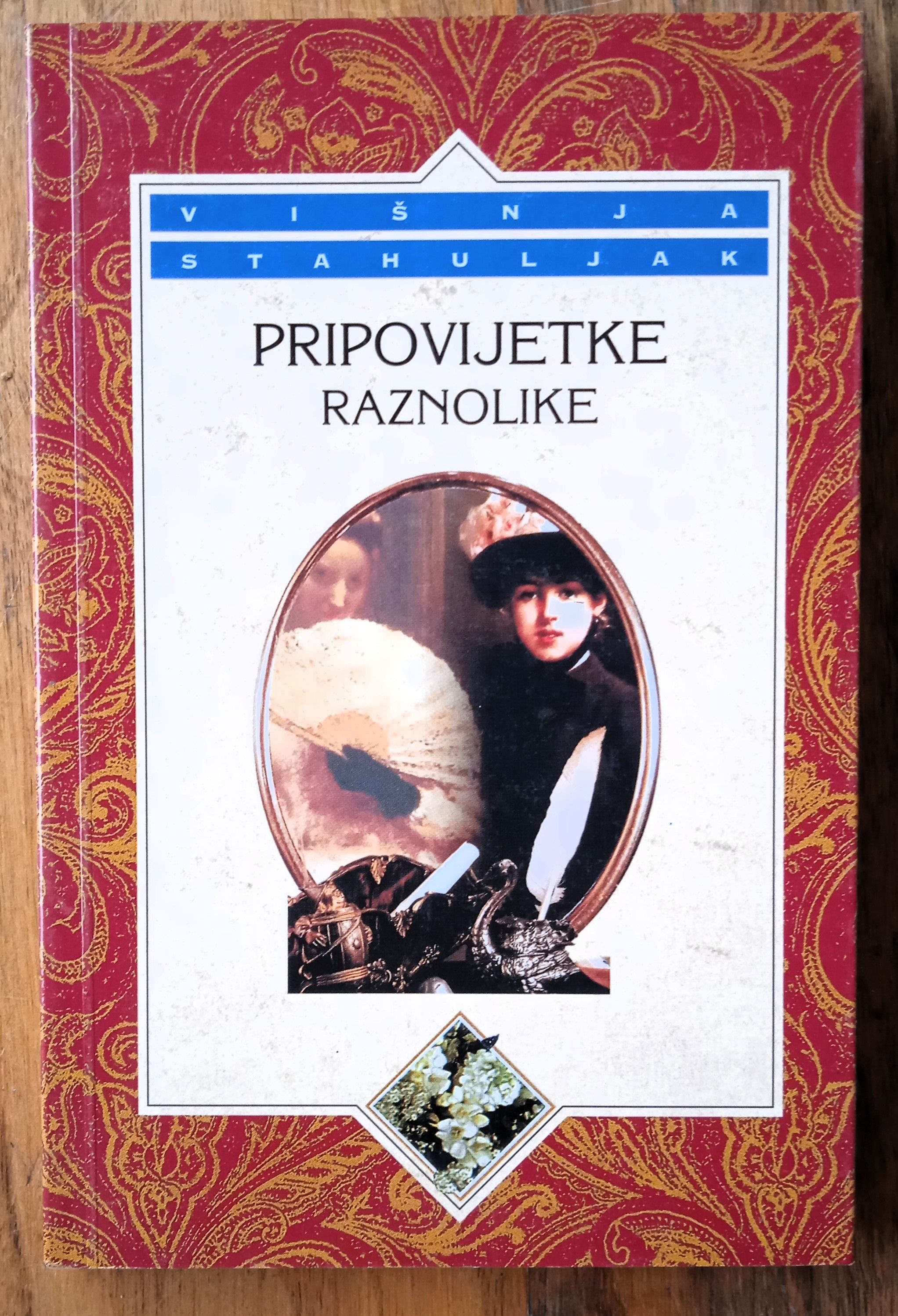 PRIPOVIJETKE RAZNOLIKE Višnja Stahuljak - Sisak
