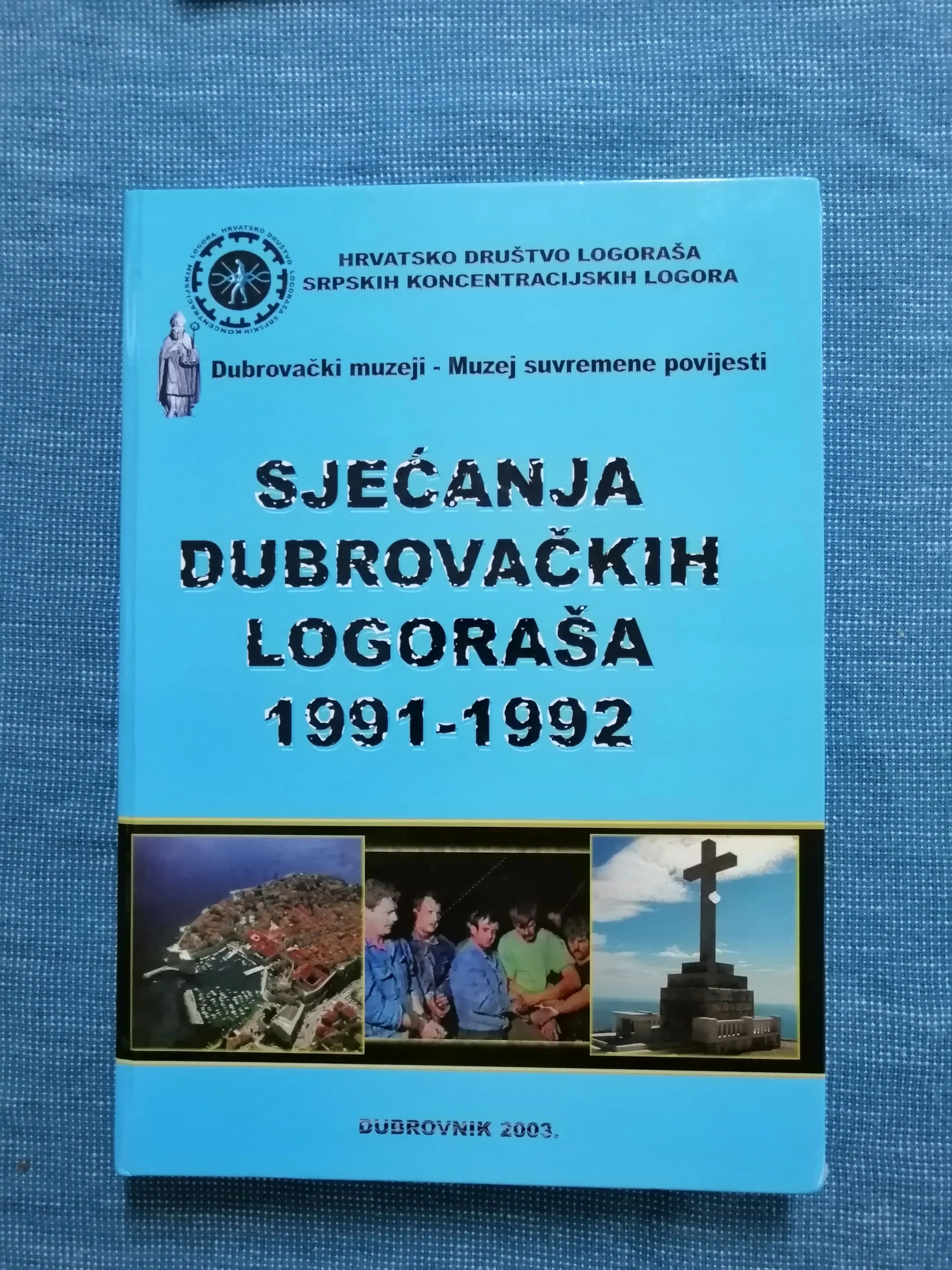 Sjećanja dubrovačkih logoraša 1991-1992. [B120] - Zagreb