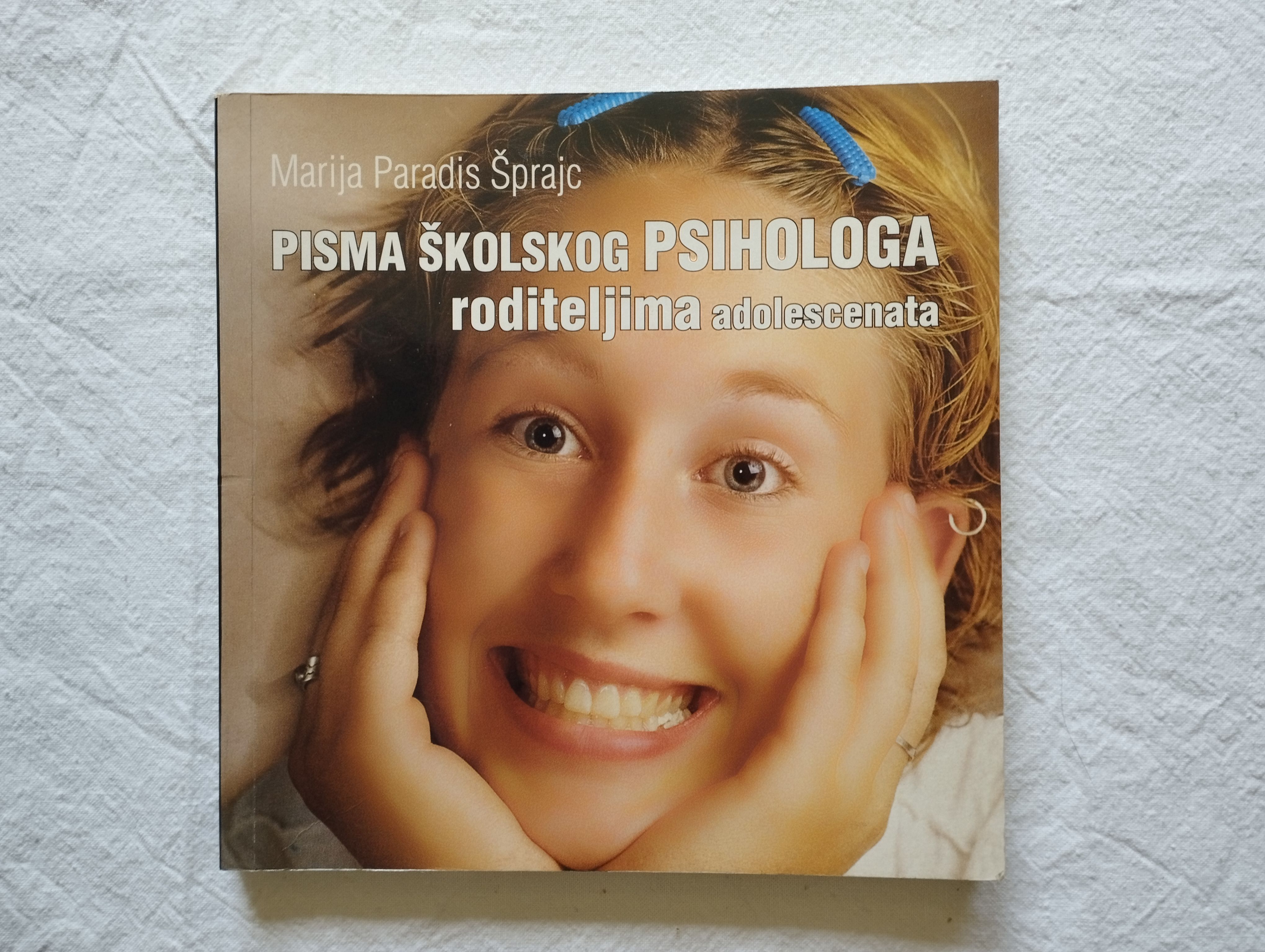M. Paradis Šprajc - Pisma školskog psihologa roditeljima adolescenata - Samobor