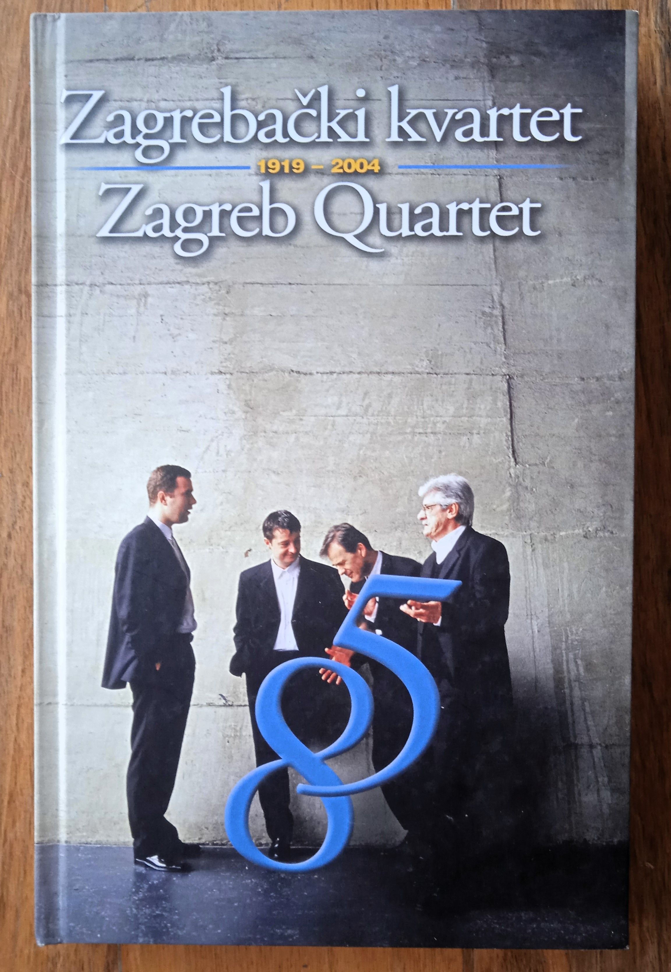 ZAGREBAČKI KVARTET 1919 2004 Zagreb Quartet Jagoda Murtinčević - Sisak