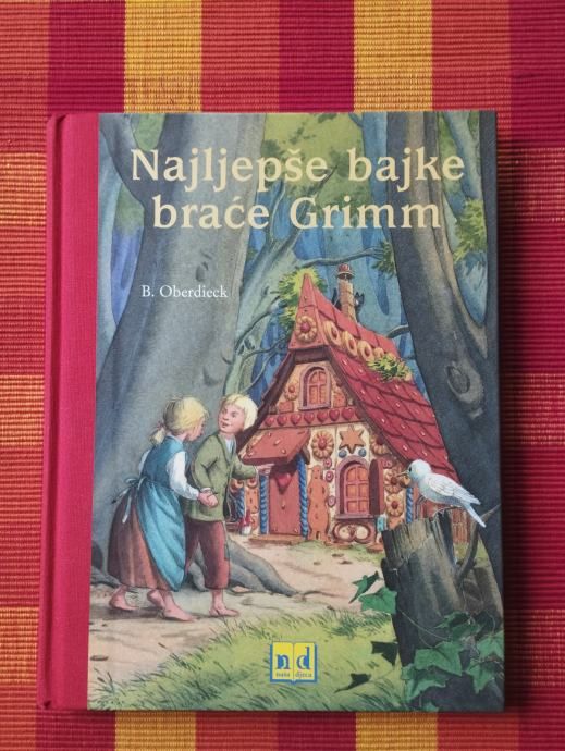 B. Oberdieck (il.) - Najljepše bajke braće Grimm - Samobor