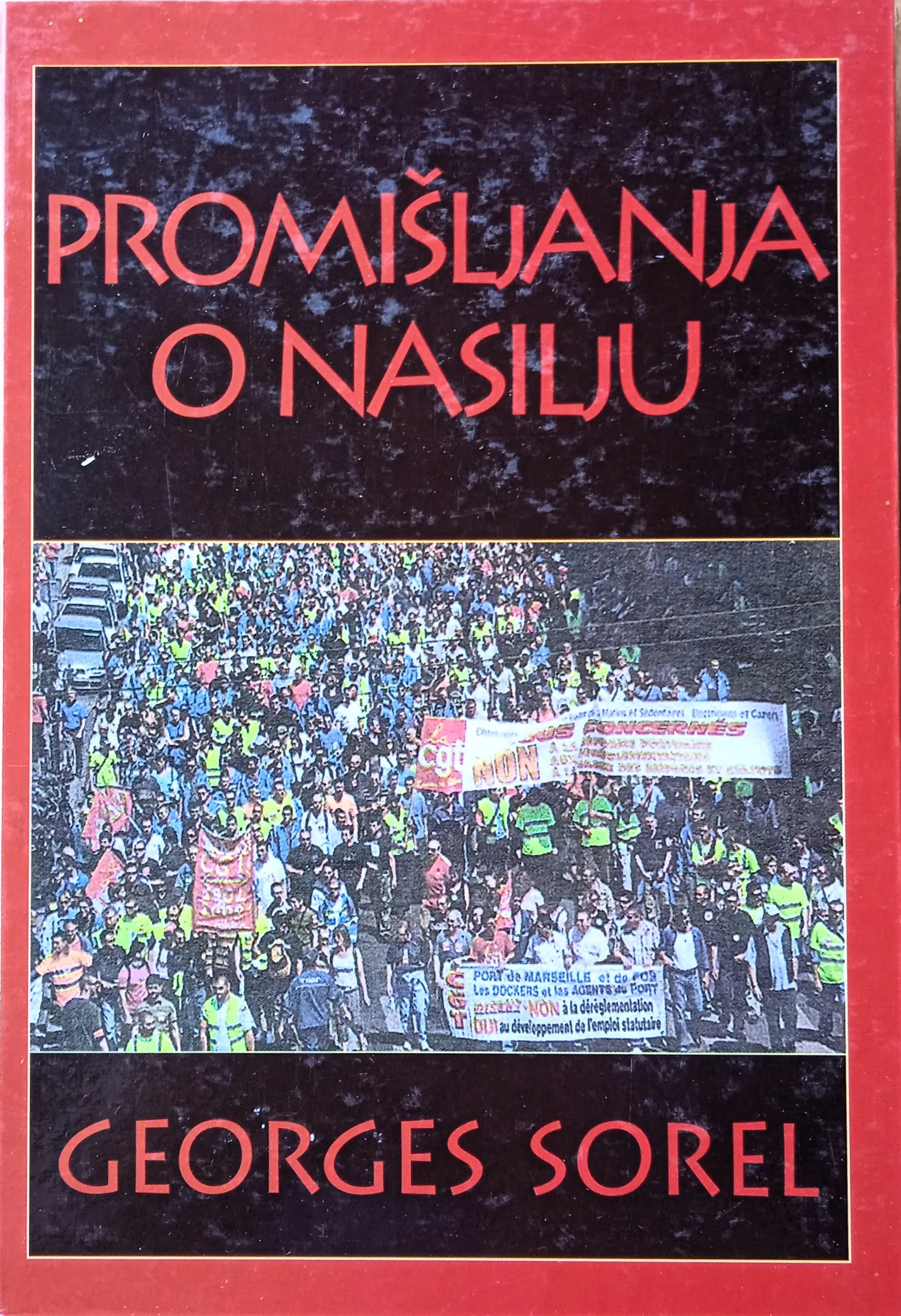 PROMIŠLJANJA O NASILJU Georges Sorel - Sisak