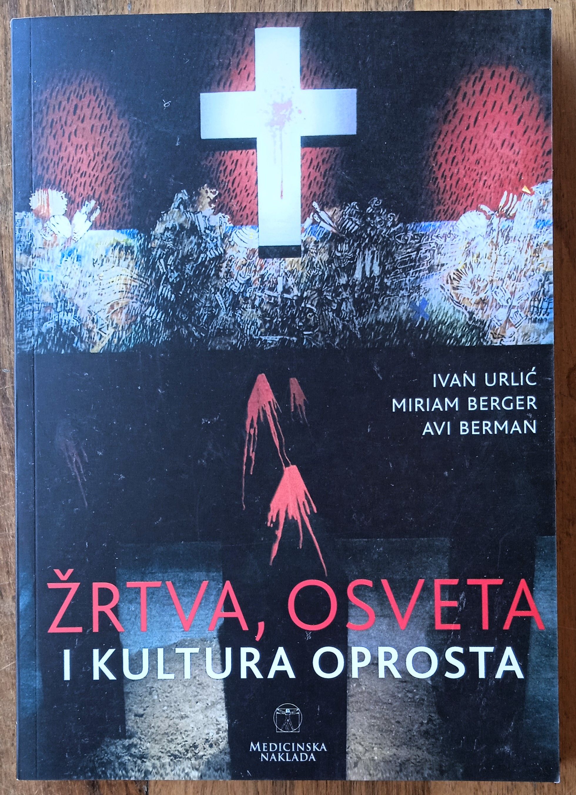 ŽRTVA OSVETA I KULTURA OPROSTA Ivan Urlić DOMOVINSKI RAT - Sisak