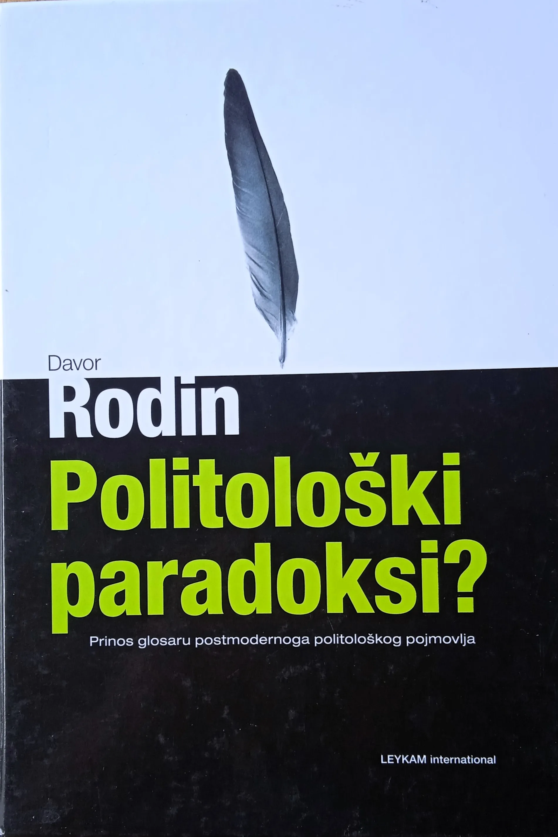 POLITOLOŠKI PARADOKSI Davor Rodin - Sisak
