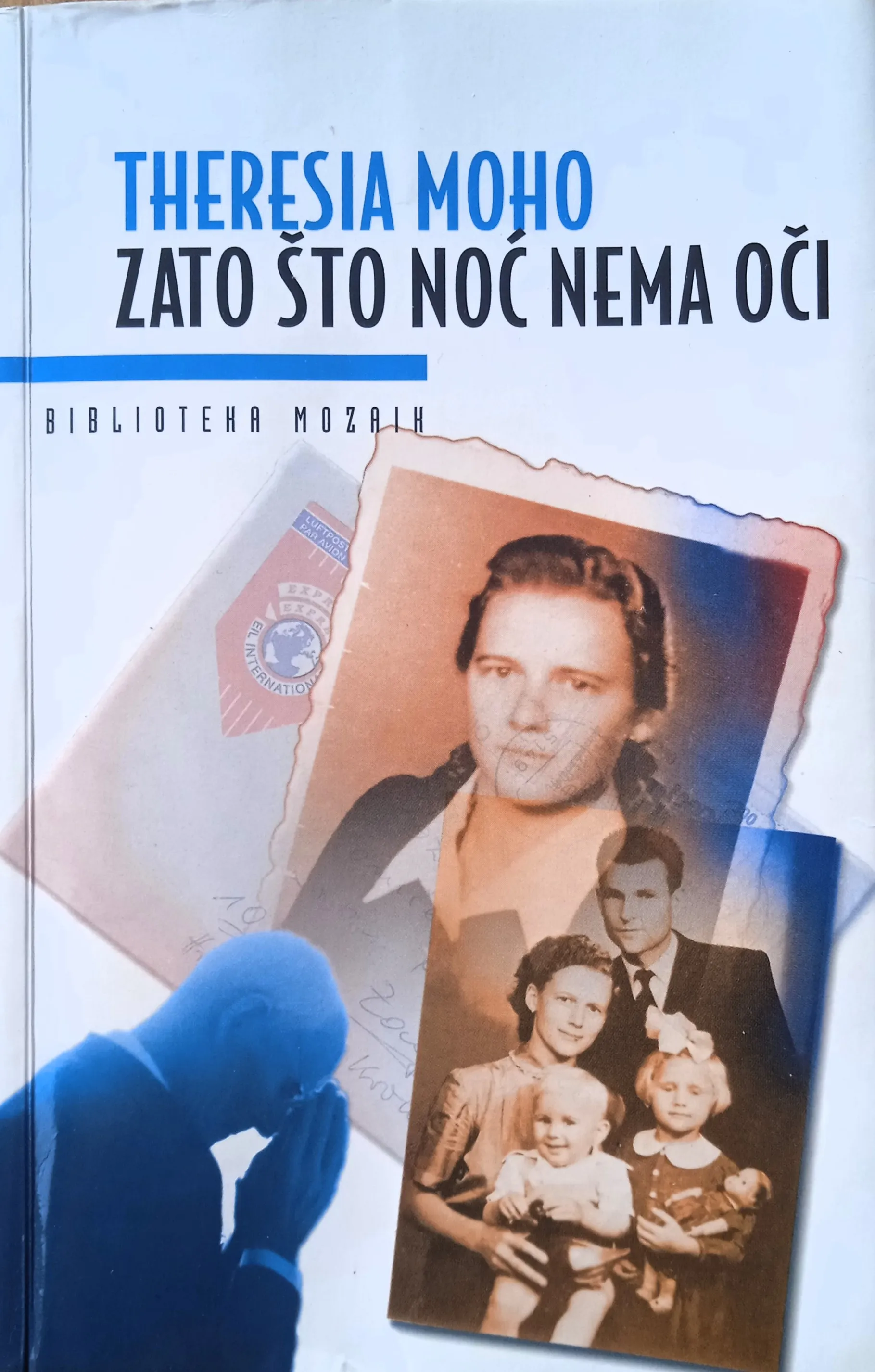 ZATO ŠTO NOĆ NEMA OČI Theresia Moho - Sisak