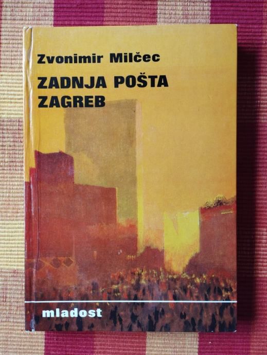 Zvonimir Milčec - Zadnja pošta Zagreb - Samobor
