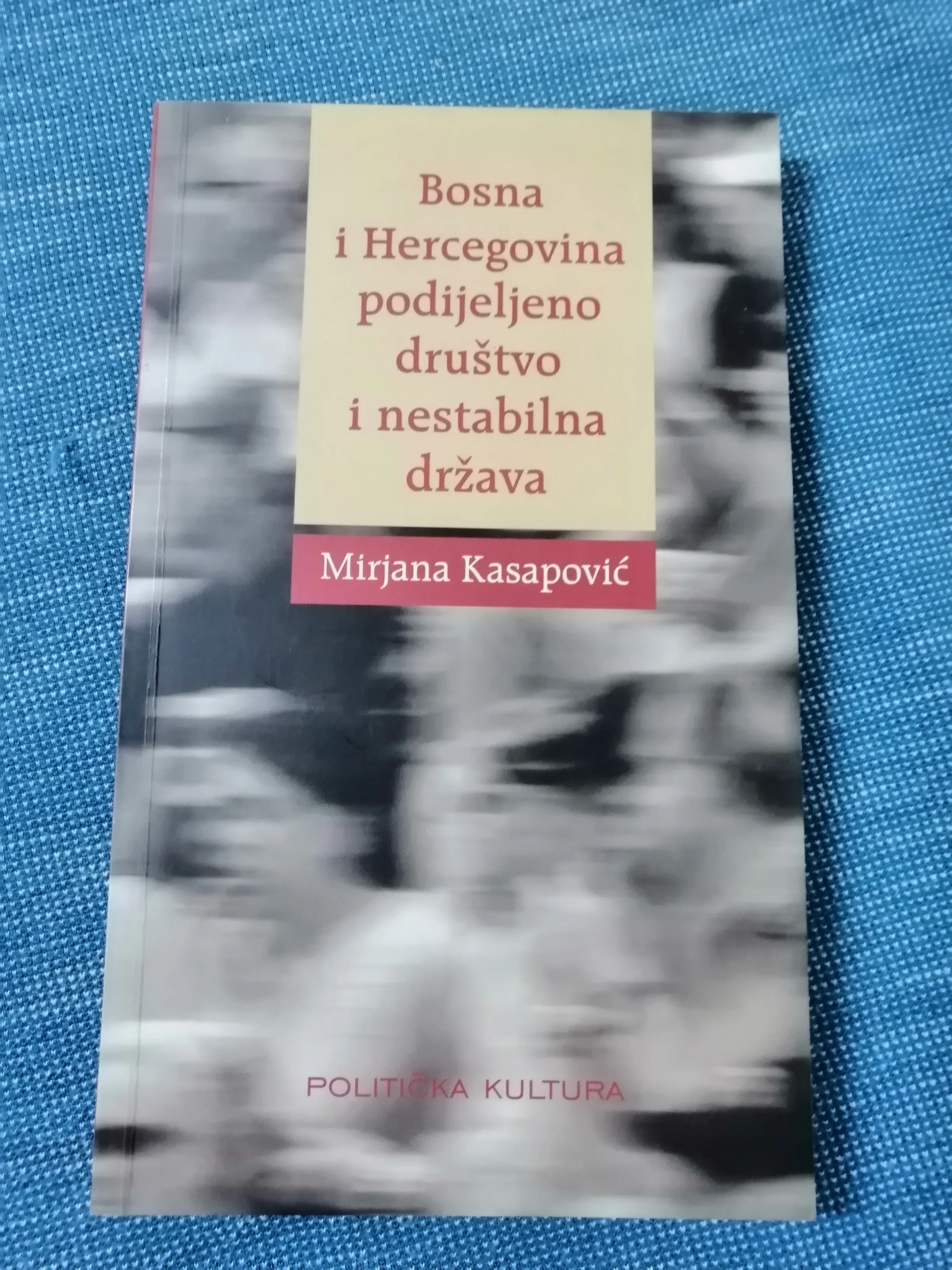 mirjana kasapović – bosna i hercegovina podijeljeno društvo - slika 1