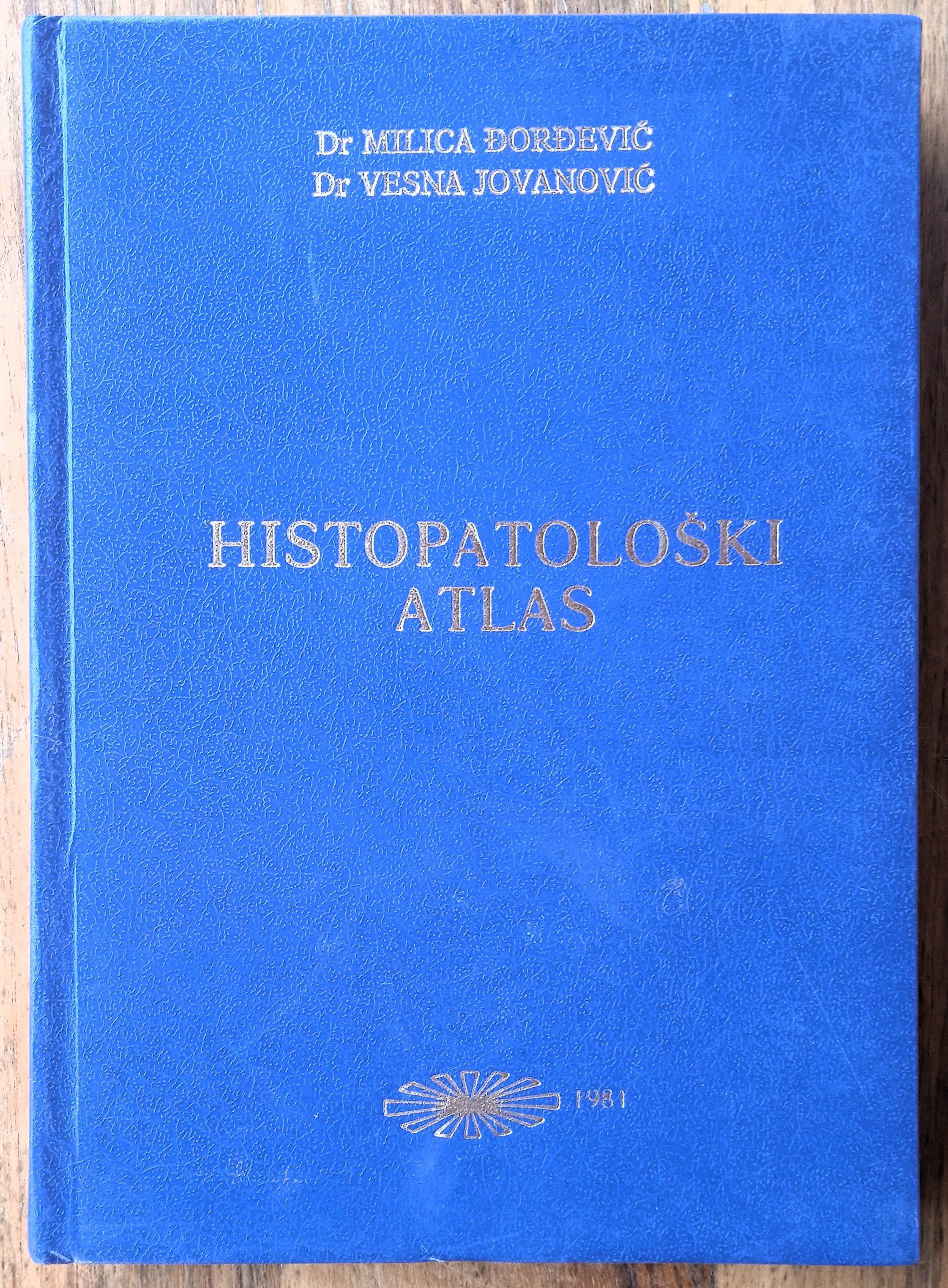 HISTOPATOLOŠKI ATLAS Milica Đorđević Vesna Jovanović - Sisak