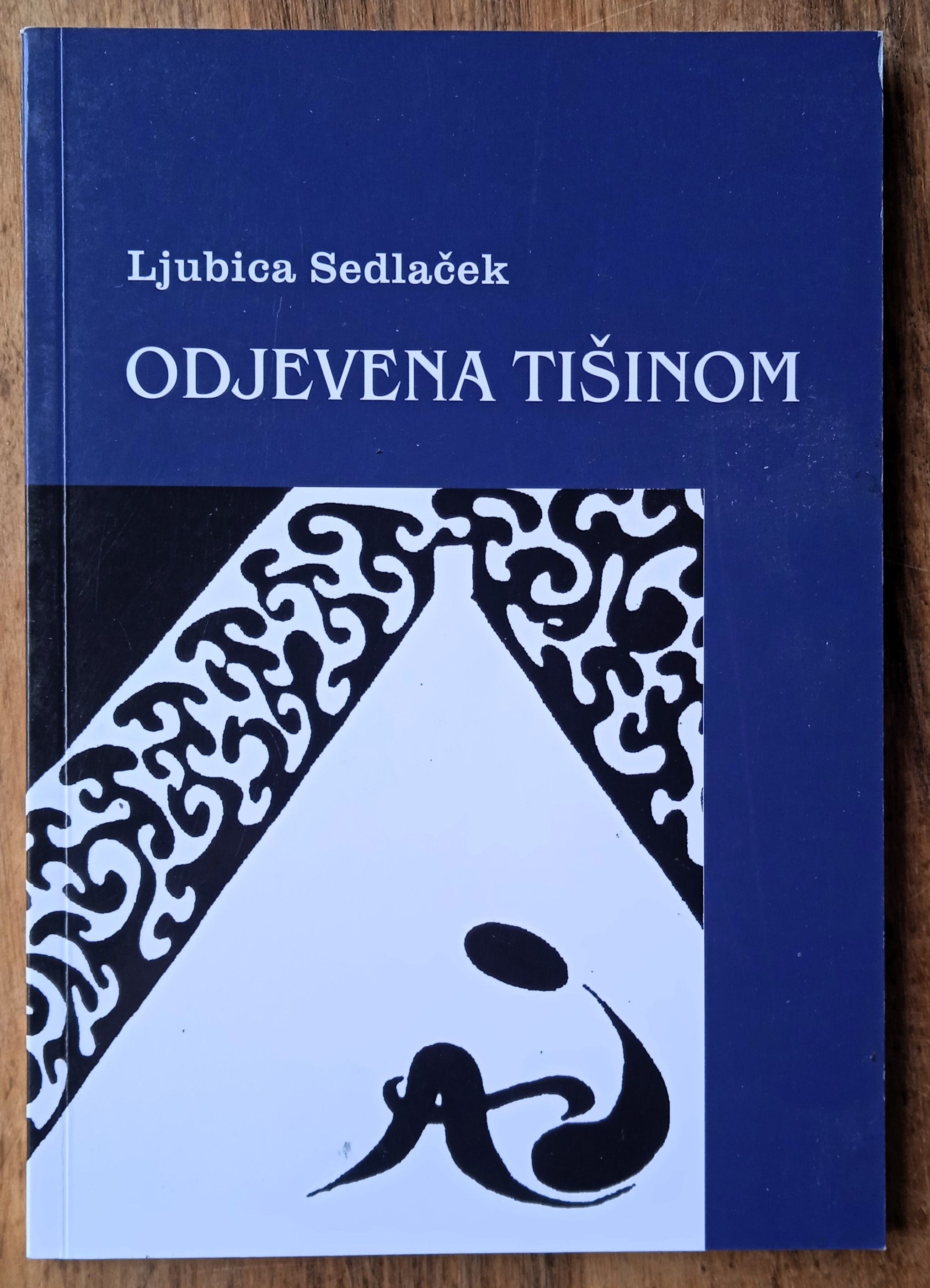 ODJEVENA TIŠINOM Ljubica Sedlaček S POSVETOM AUTORICE - Sisak