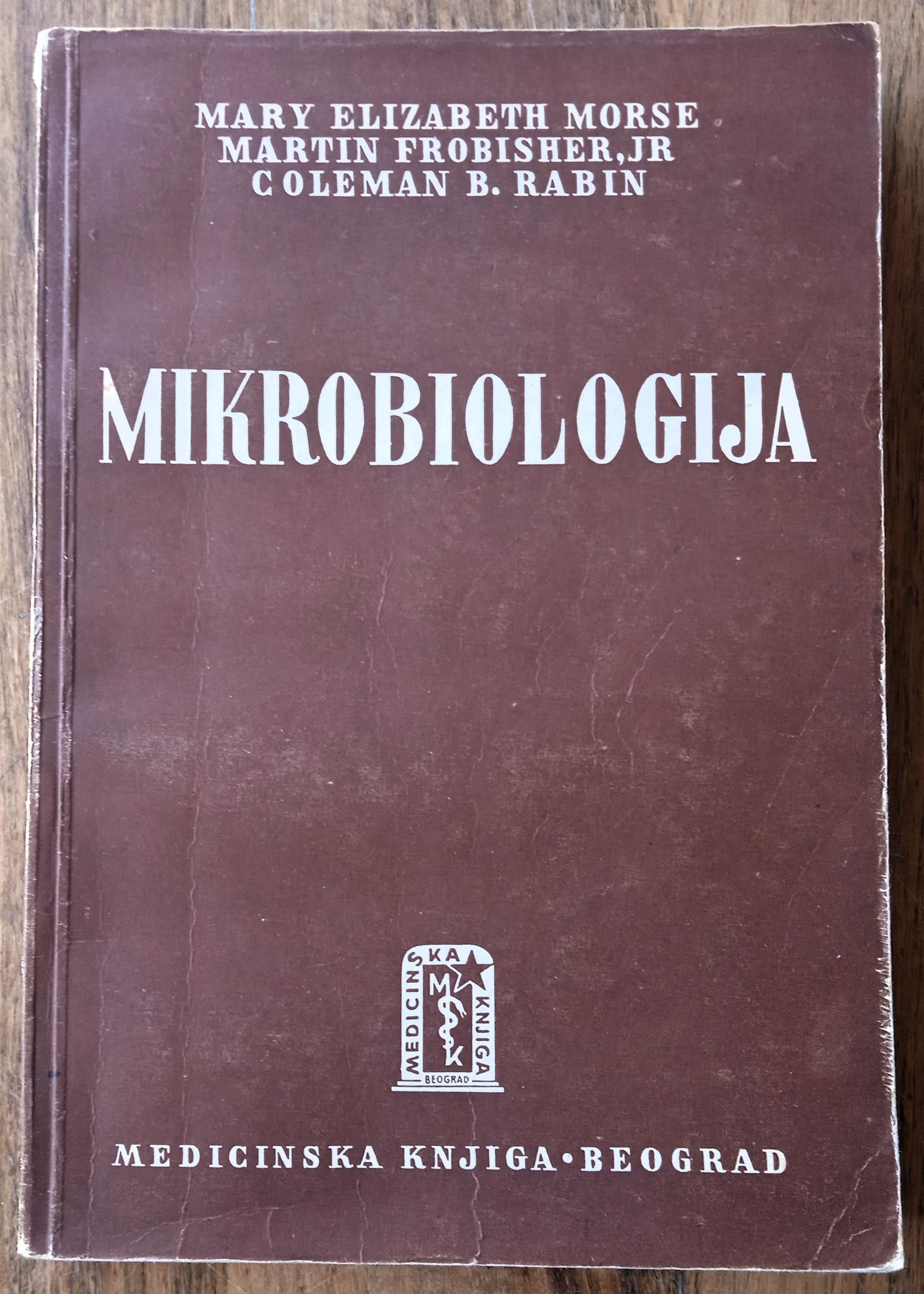 MIKROBIOLOGIJA Mary Elizabeth Morse Frobisher Martin Coleman Rabin - Sisak
