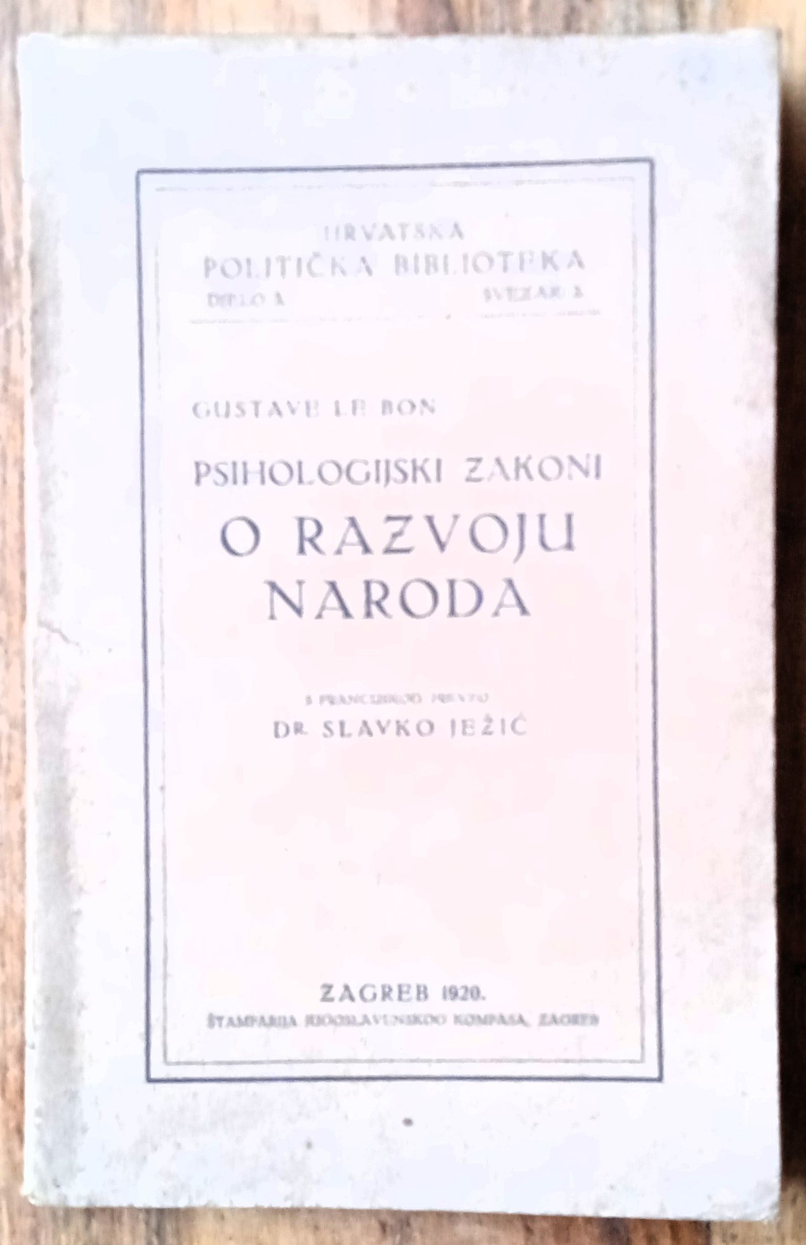 PSIHOLOGIJSKI ZAKONI O RAZVOJU NARODA Gustave Le Bon - Sisak