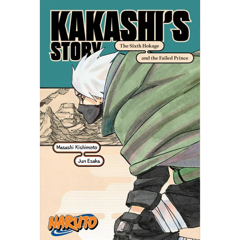 Naruto: Kakashi's Story - The Sixth Hokage and the Failed Prince (Naruto Novels) - Zaprešić