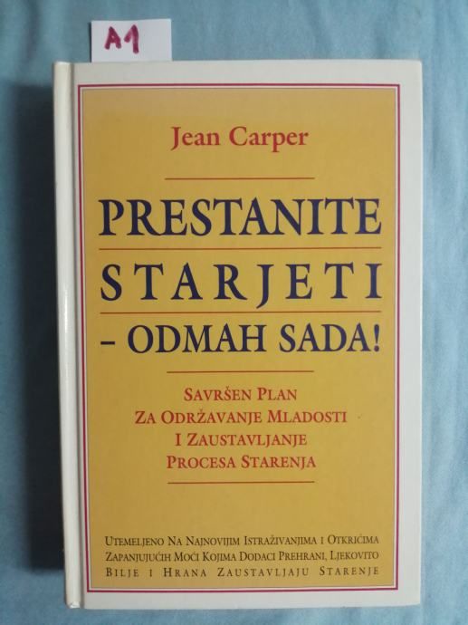 Jean Carper – Prestanite starjeti – odmah sada! (B60) - Zagreb