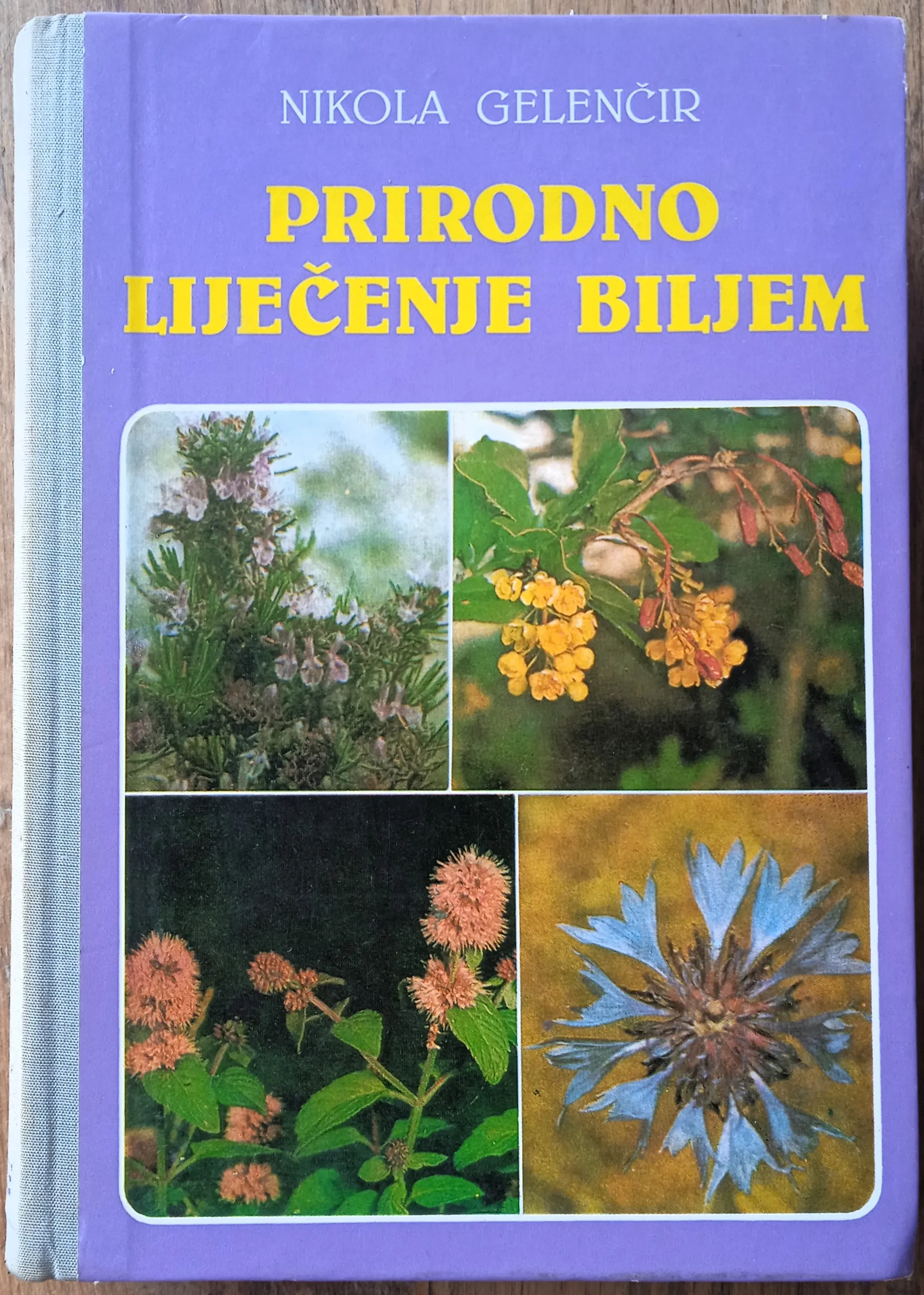 PRIRODNO LIJEČENJE BILJEM Nikola Gelenčir - Sisak