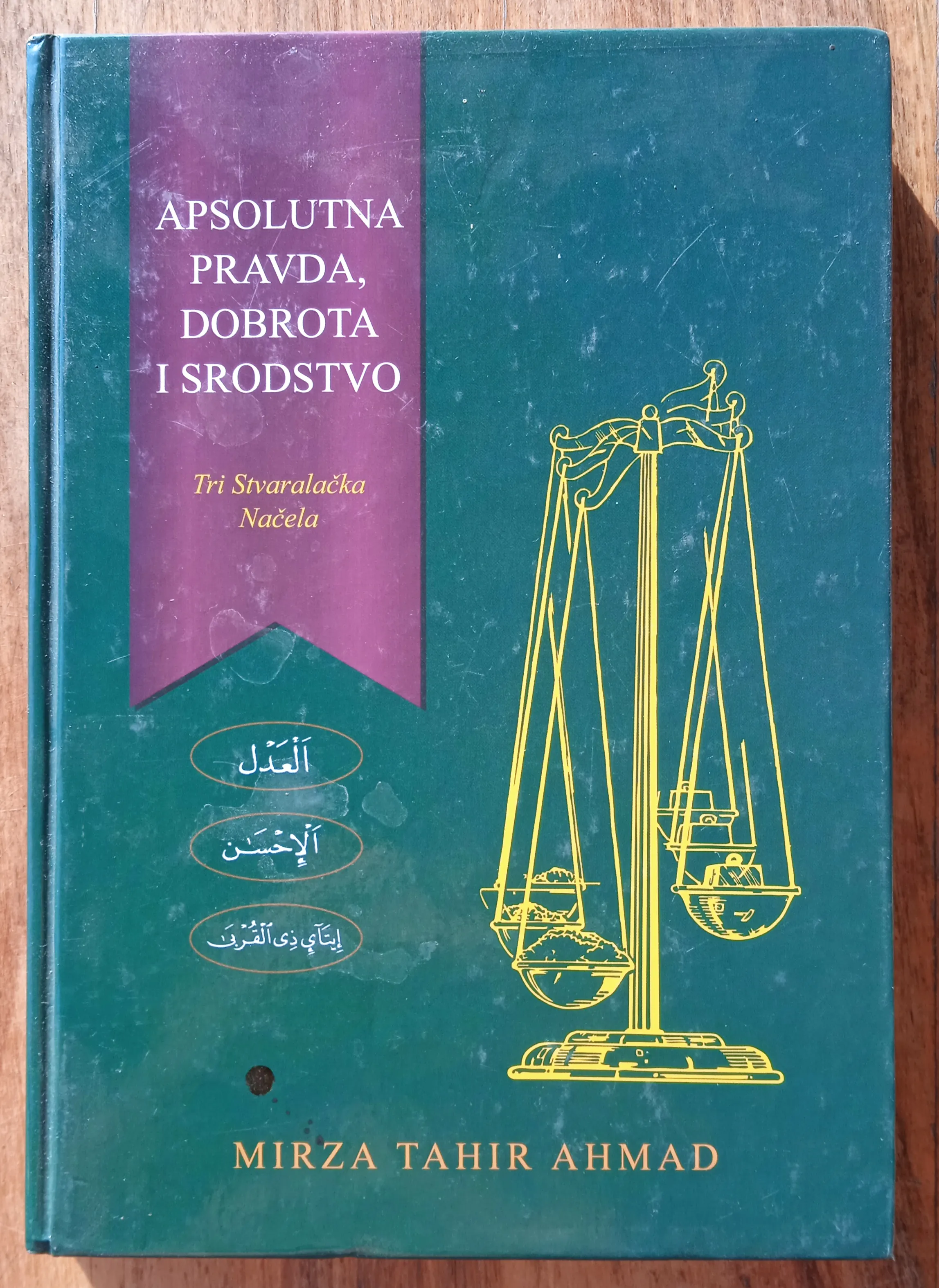 APSOLUTNA PRAVDA DOBROTA I SRODSTVO Mirza Tahir Ahmad - Sisak