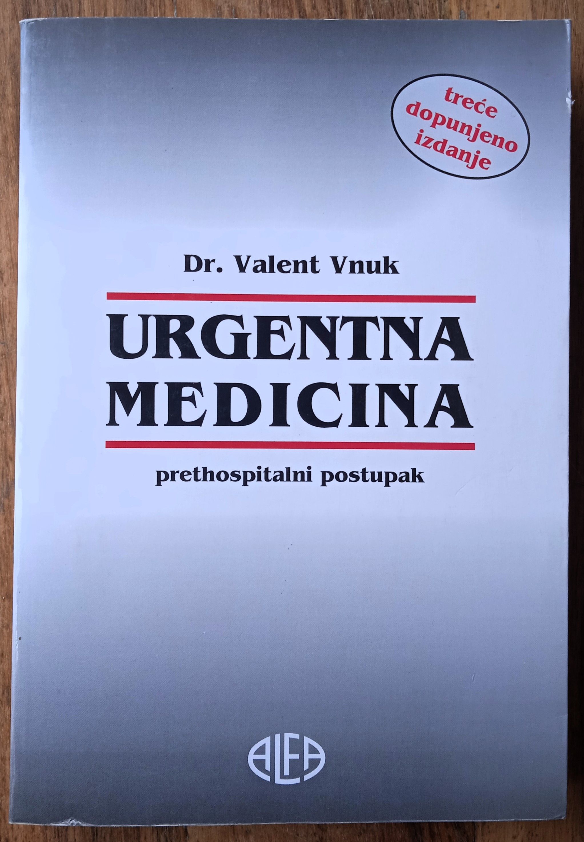 URGENTNA MEDICINA Prehospitalni postupak Valent Vnuk - Sisak