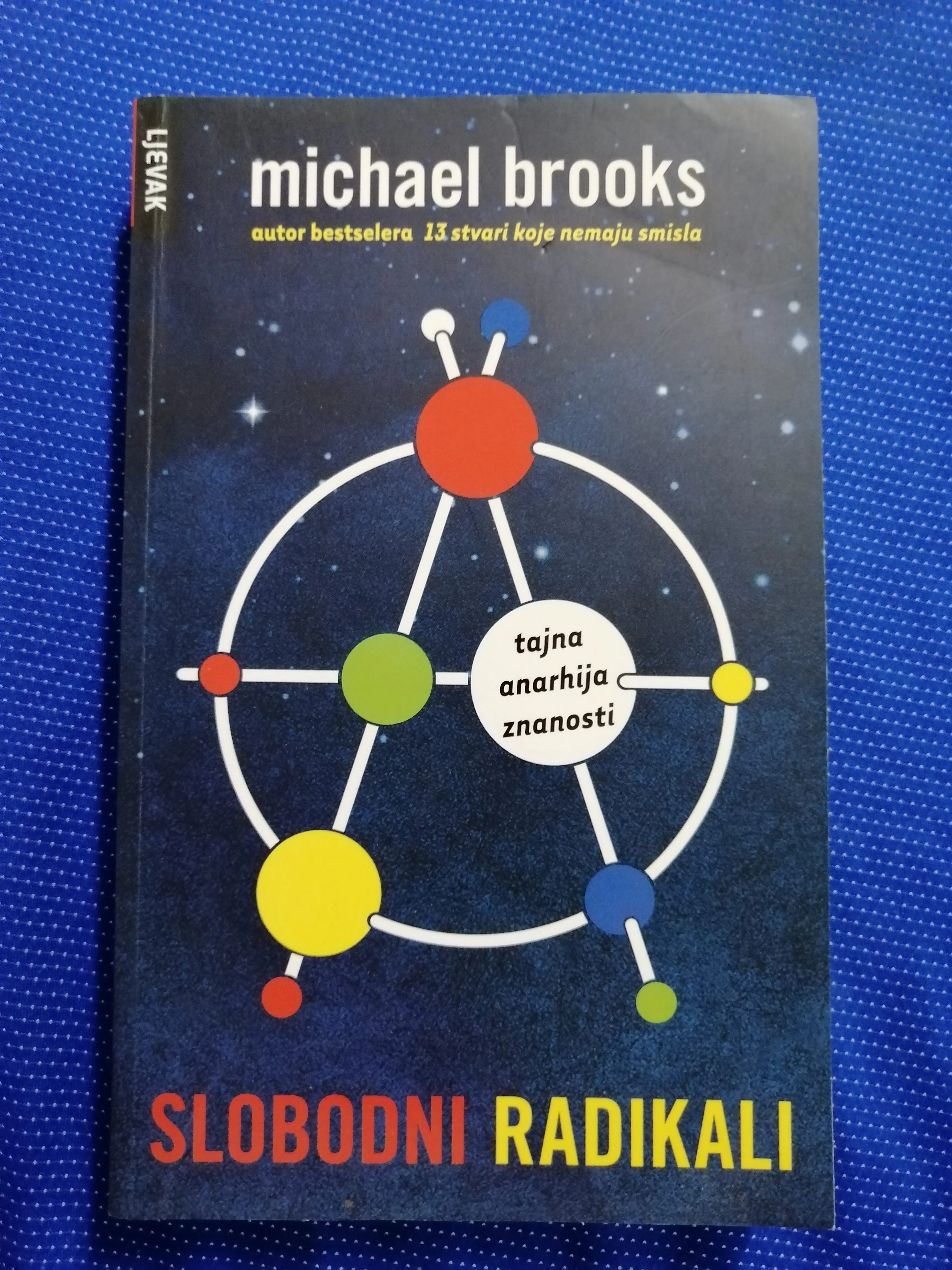 Michael Brooks – Slobodni radikali : Tajna anarhija znanosti - Zagreb