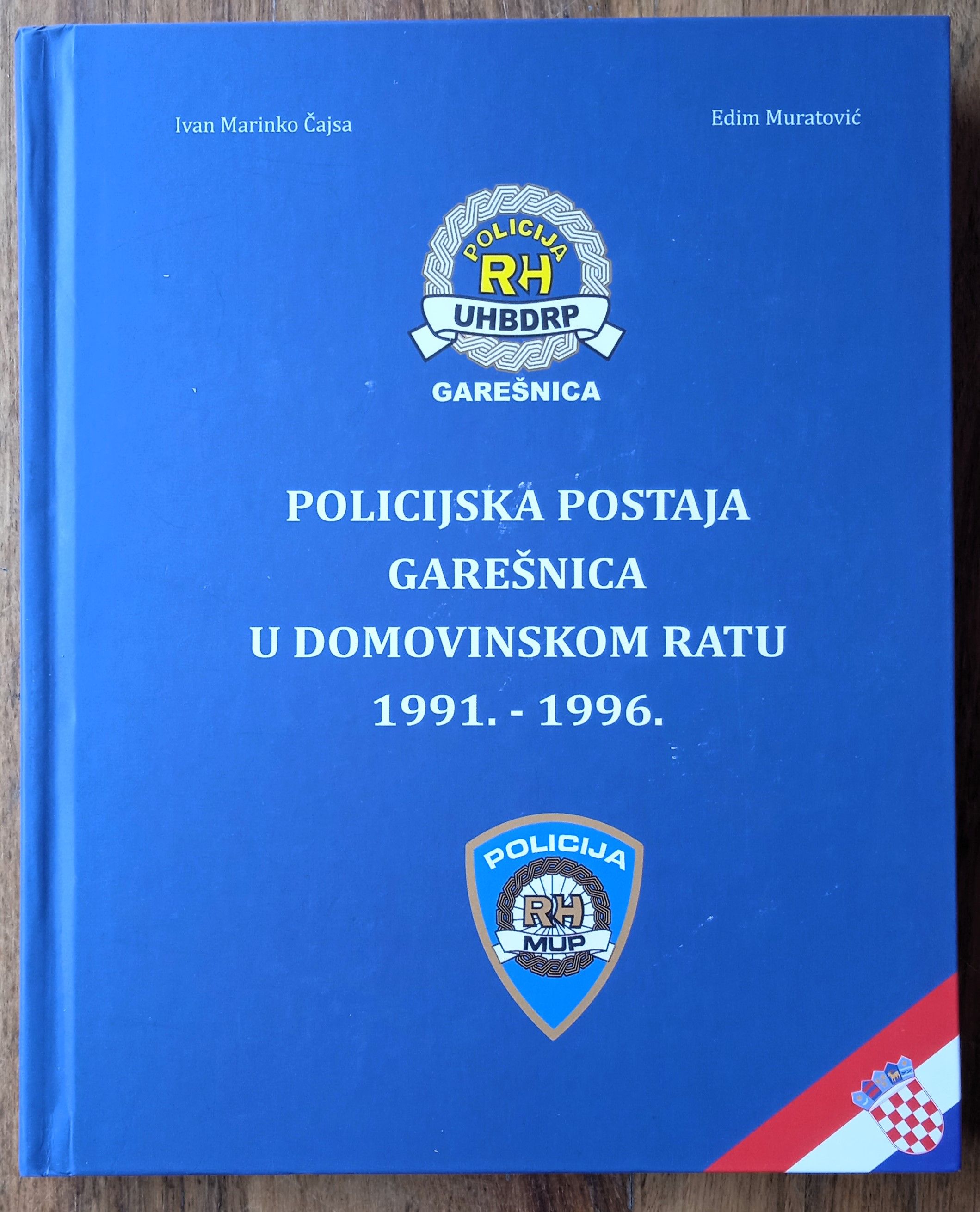 POLICIJSKA POSTAJA GAREŠNICA U DOMOVINSKOM RATU Ivan Marinko Čajsa - Sisak