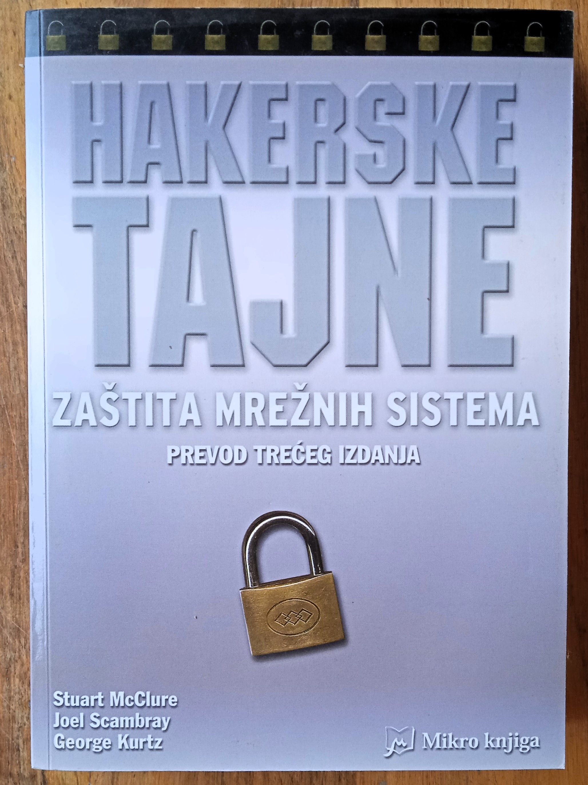 HAKERSKE TAJNE Zaštita mrežnih sistema Stuart McClure Scambray Kurtz - Sisak