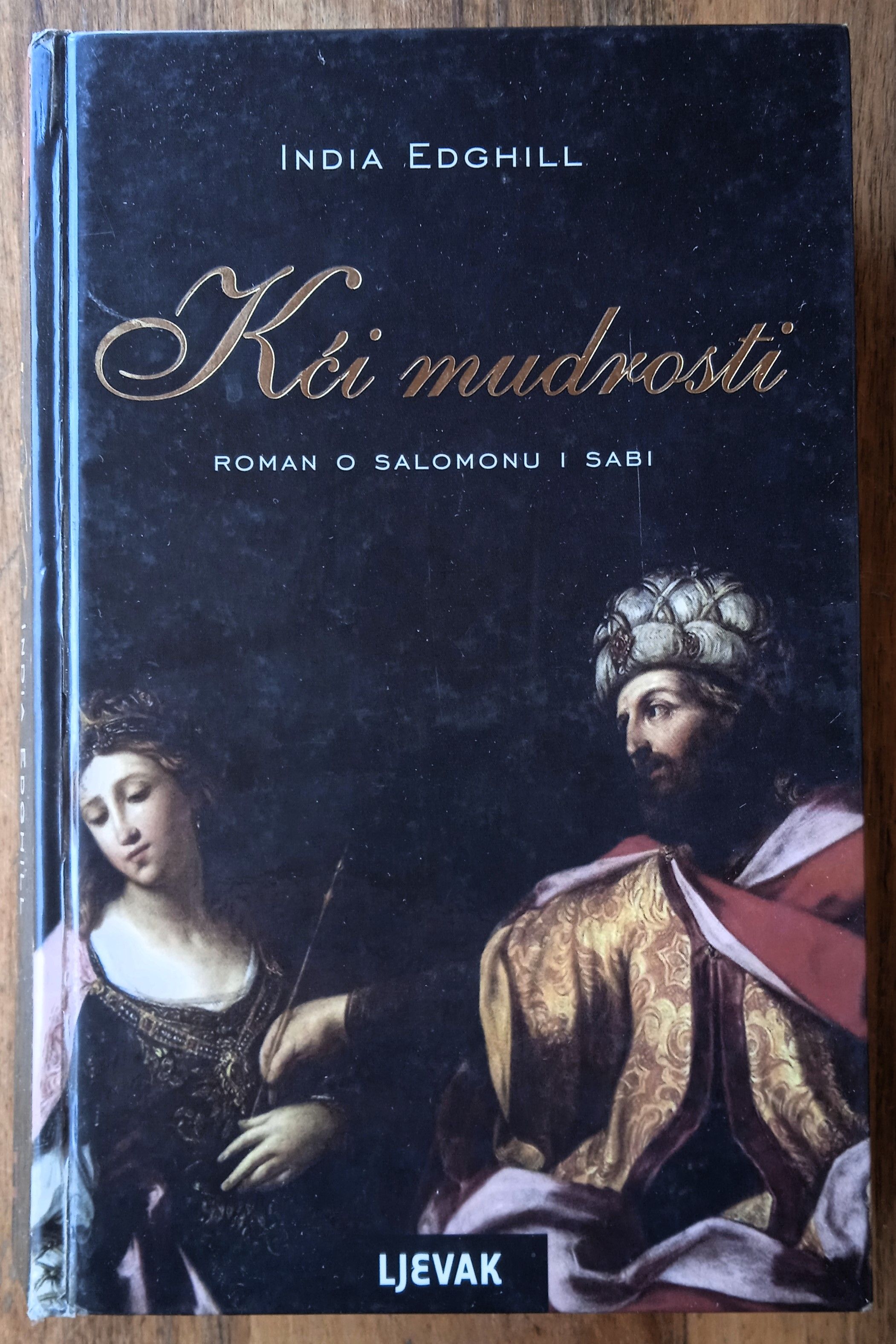 KĆI MUDROSTI Roman o Salomonu i Sabi India Edghill - Sisak
