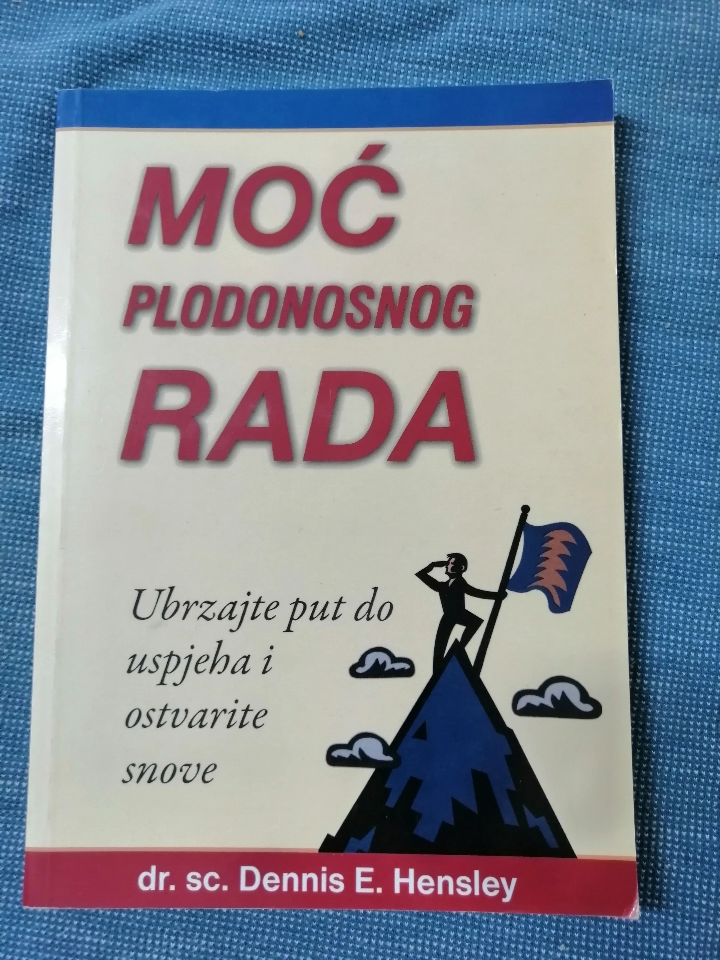 Dennis E. Hensley – Moč plodonosnog rada - Zagreb