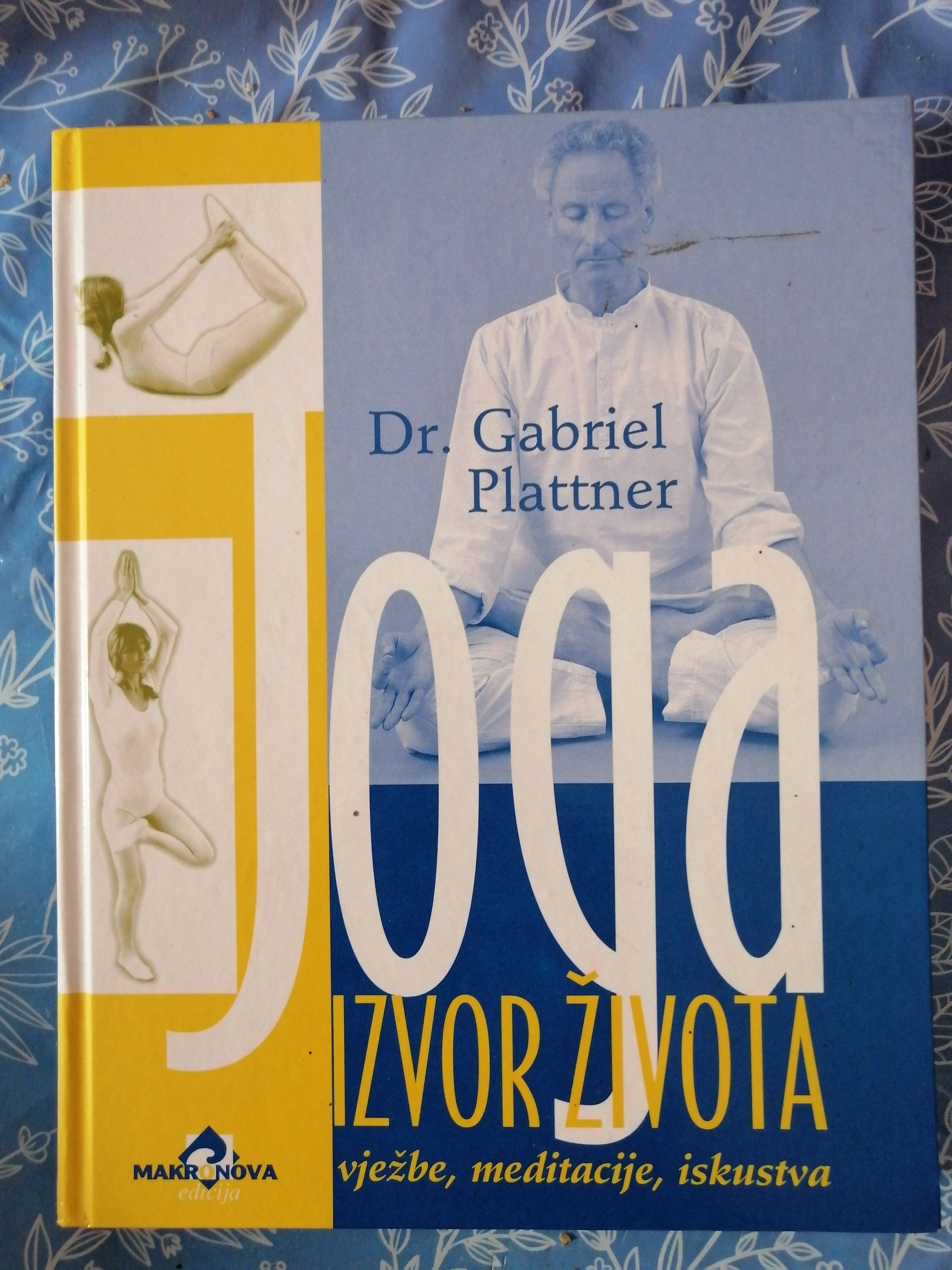 Gabriel Plattner – Joga : izvor života - Zagreb