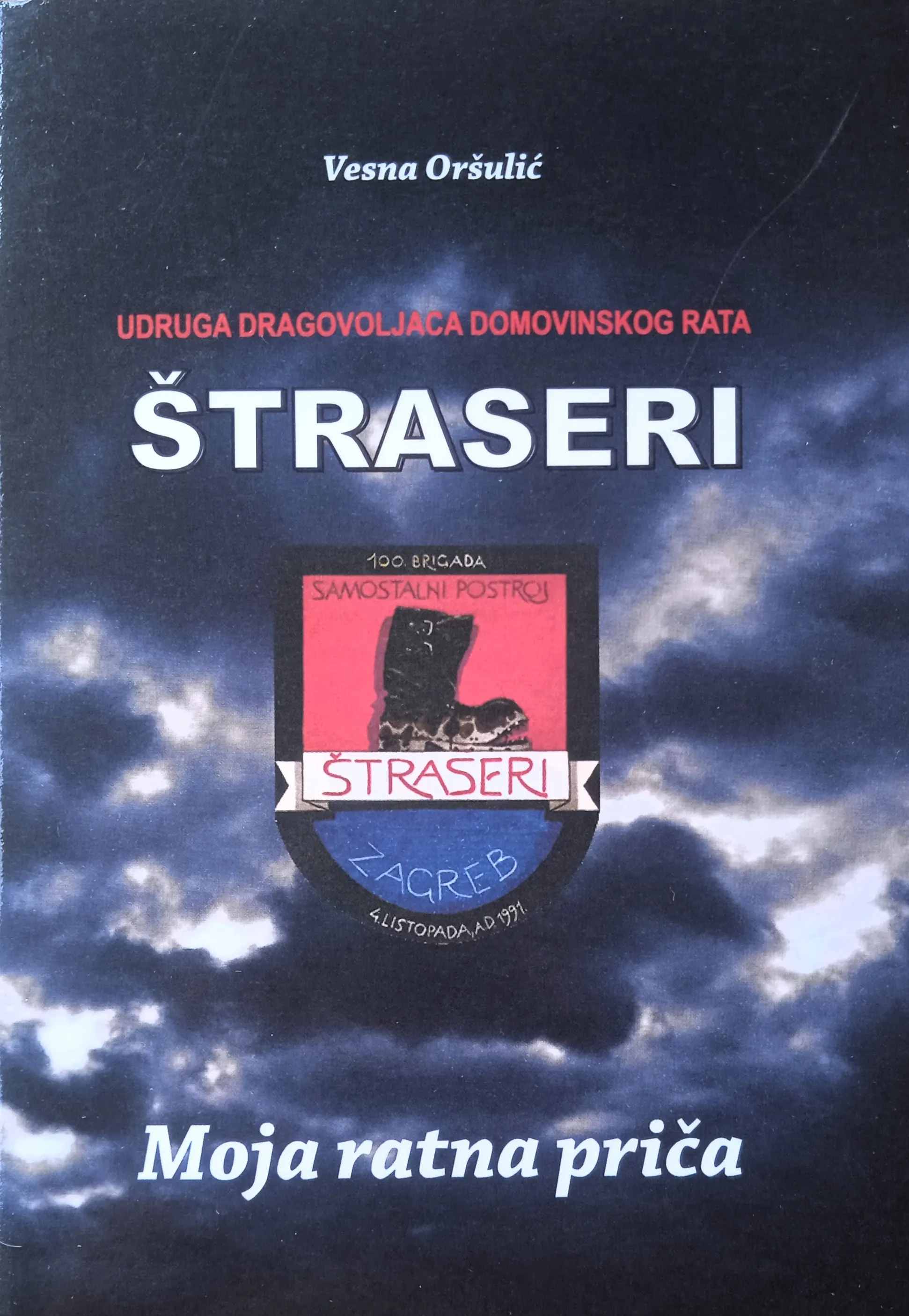 ŠTRASERI Vesna Oršulić MOJA RATNA PRIČA - Sisak