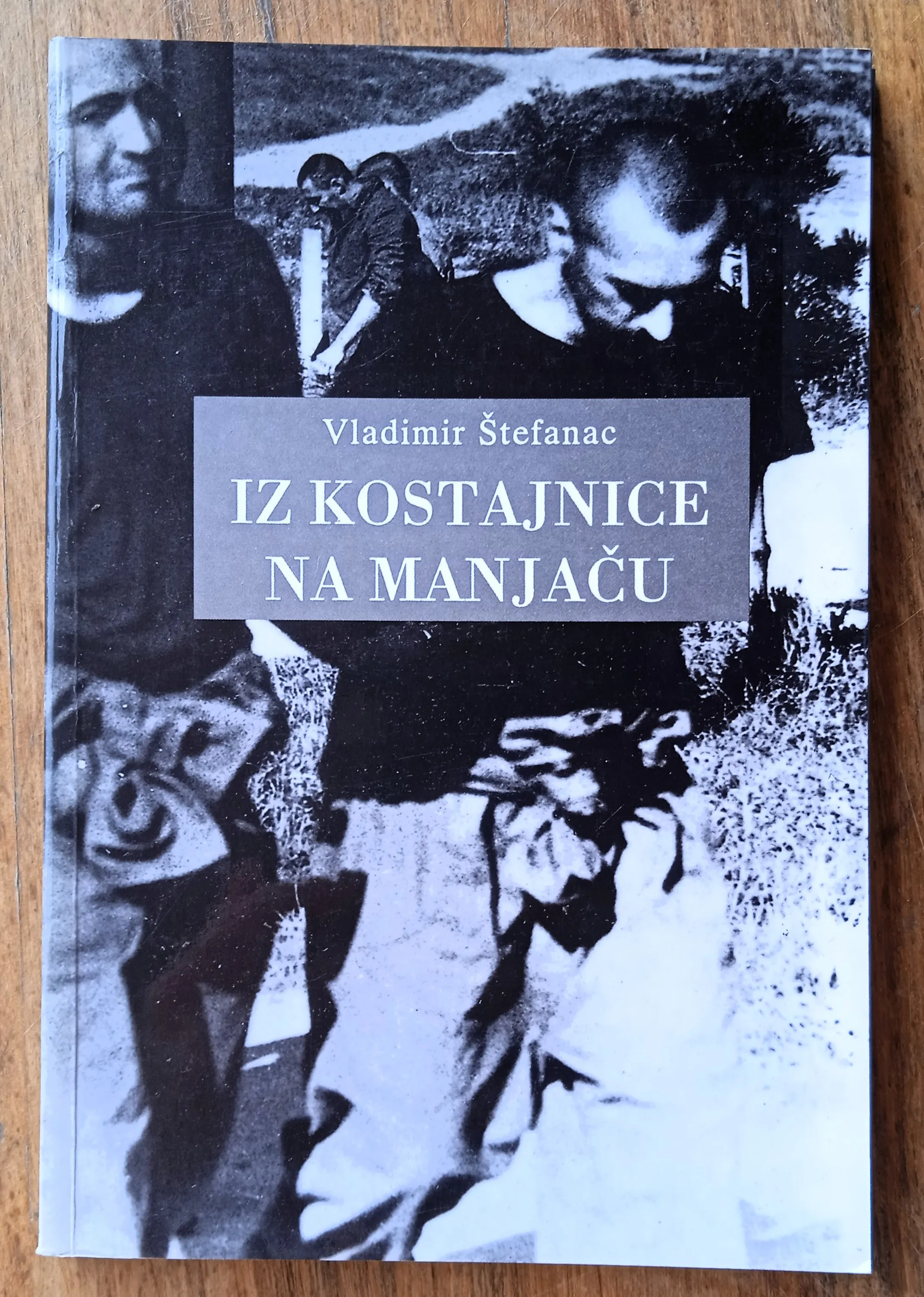 IZ KOSTAJNICE NA MANJAČU Vladimir Štefanac DOMOVINSKI RAT - Sisak