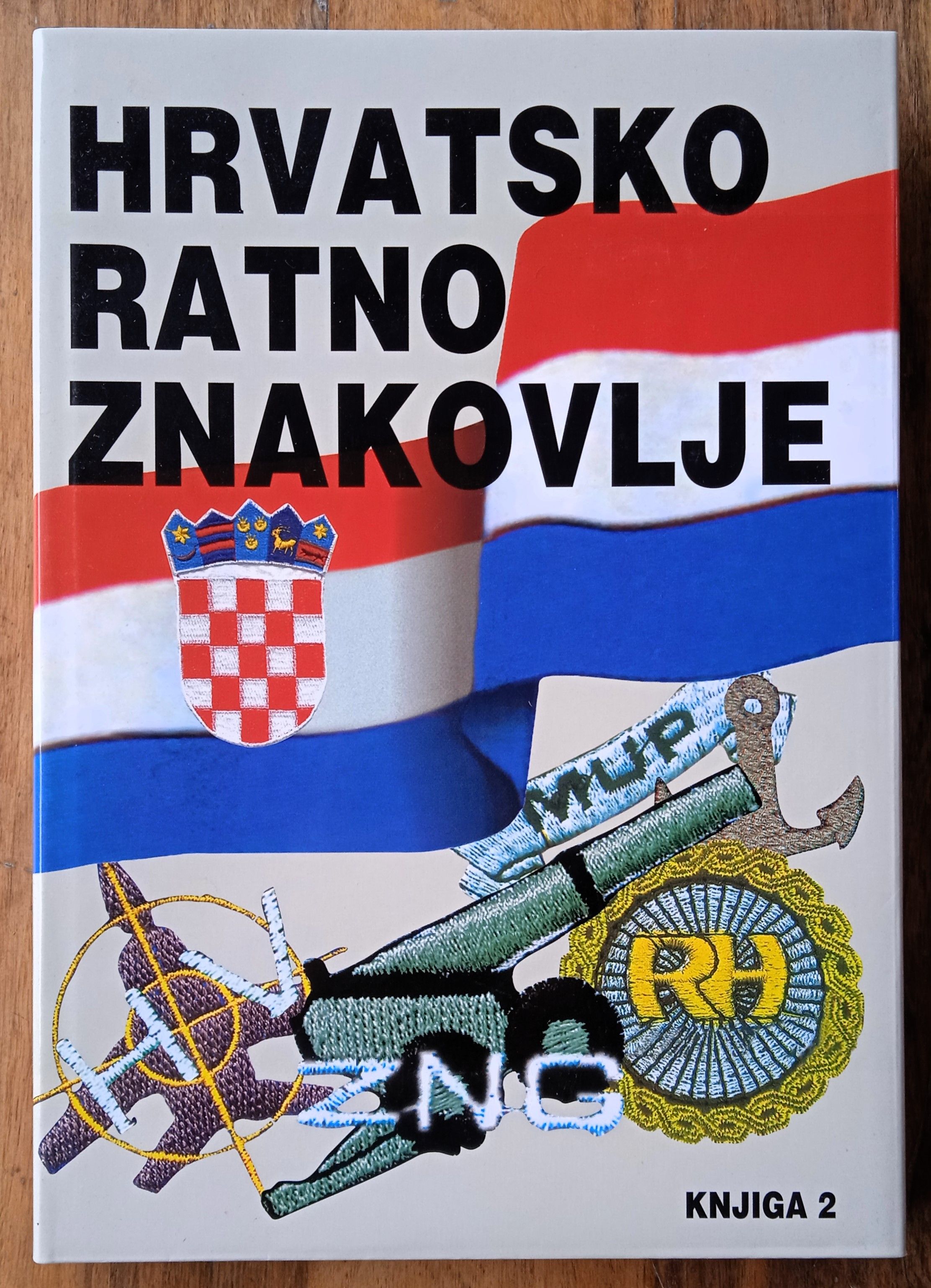 HRVATSKO RATNO ZNAKOVLJE Knjiga 2 A. Tuđman Ivan Tolj DOMOVINSKI RAT - Sisak