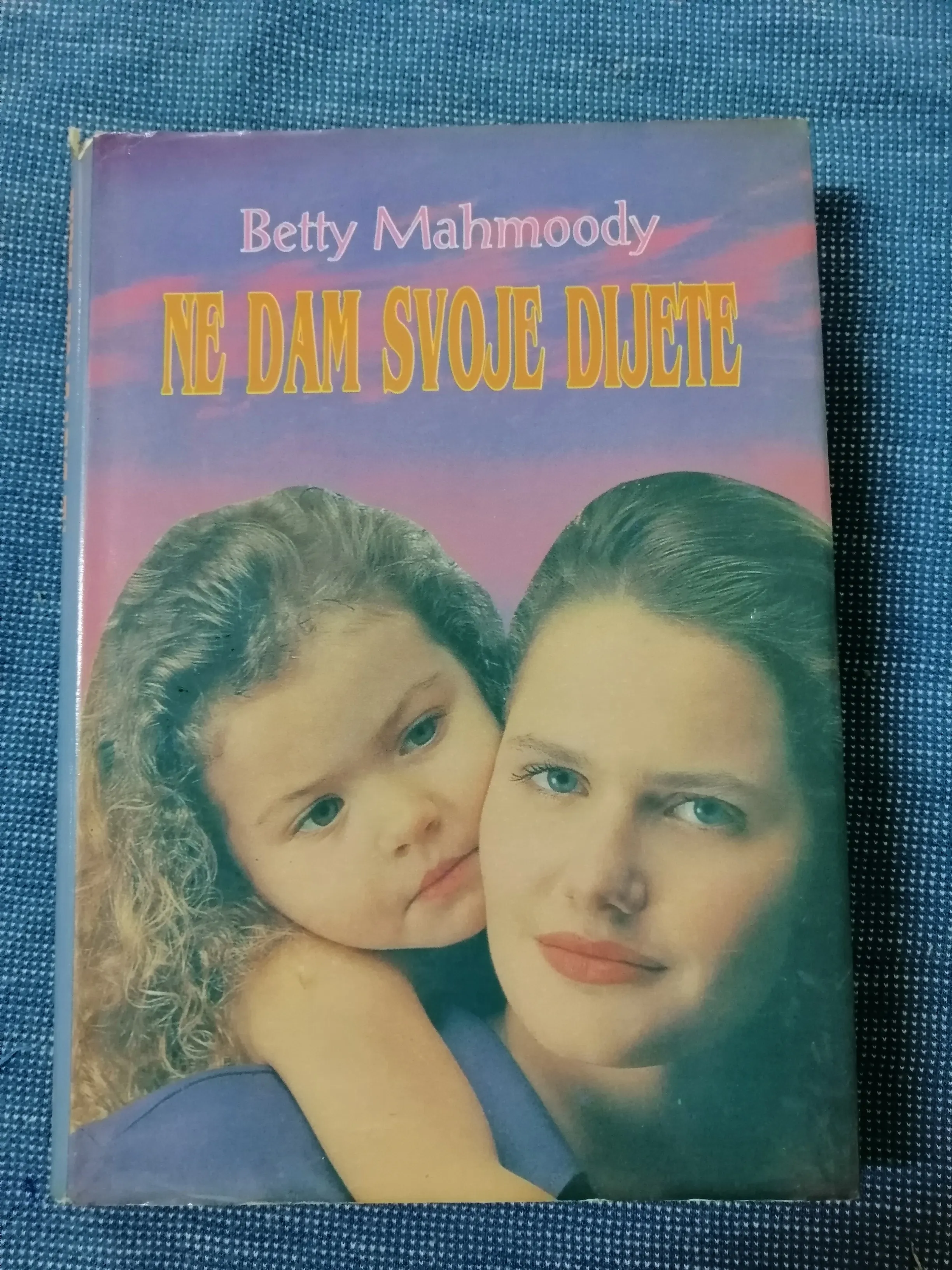 Betty Mahmoody – Ne dam svoje dijete - Zagreb
