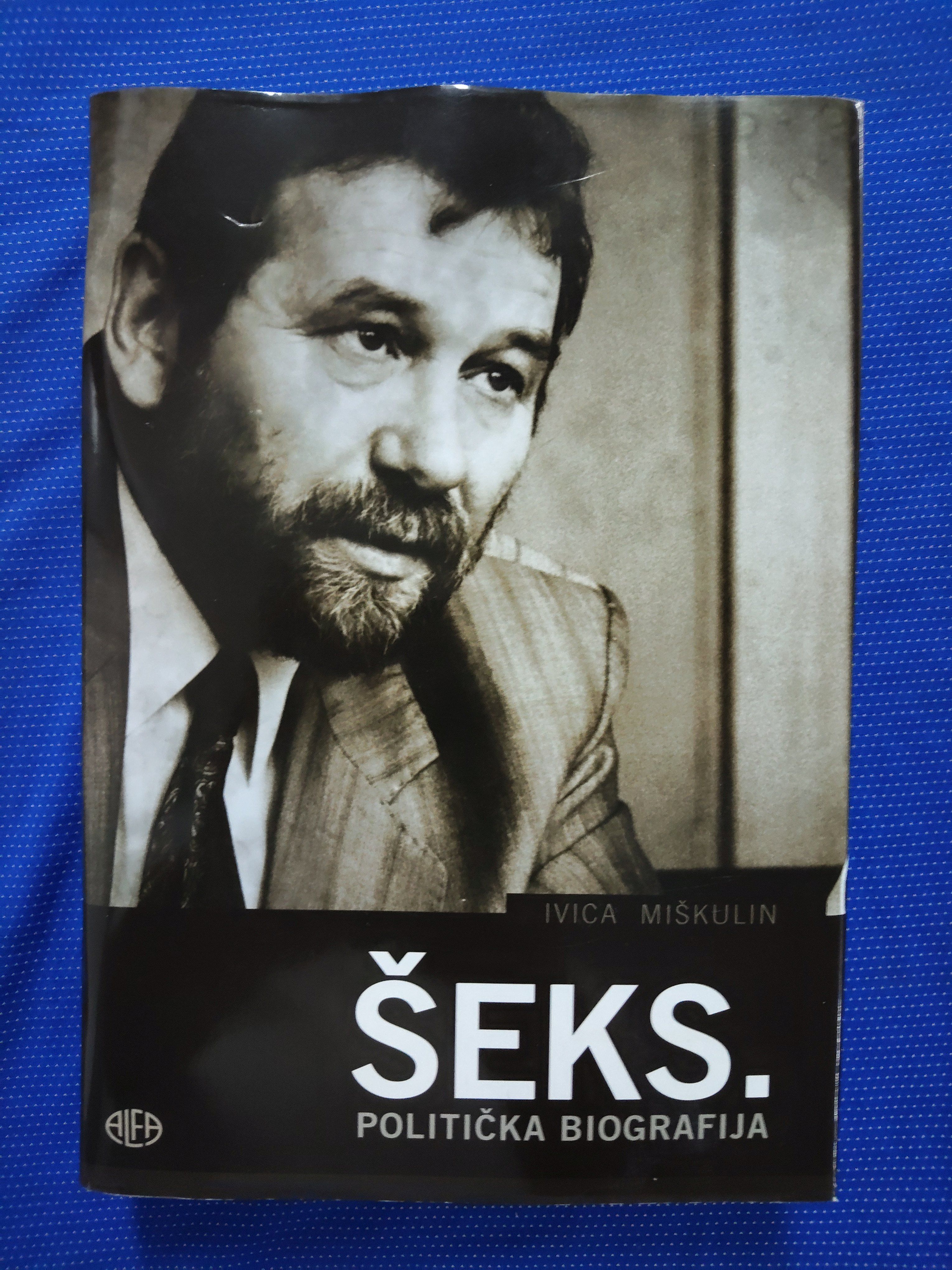 Ivica Miškulin – Šeks : politička biografija [Z31] - Zagreb