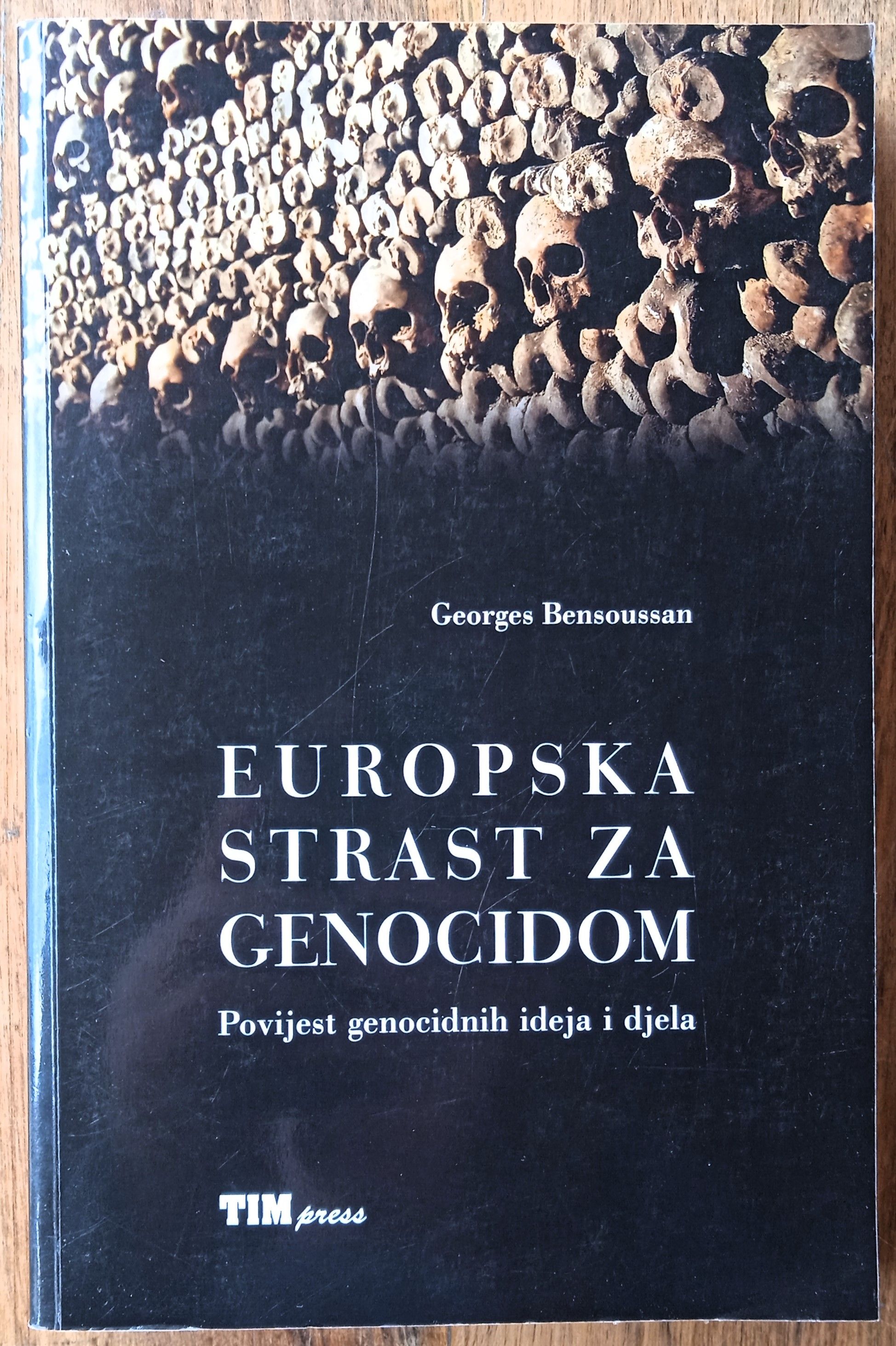EUROPSKA STRAST ZA GENOCIDOM Georges Bensoussan - Sisak
