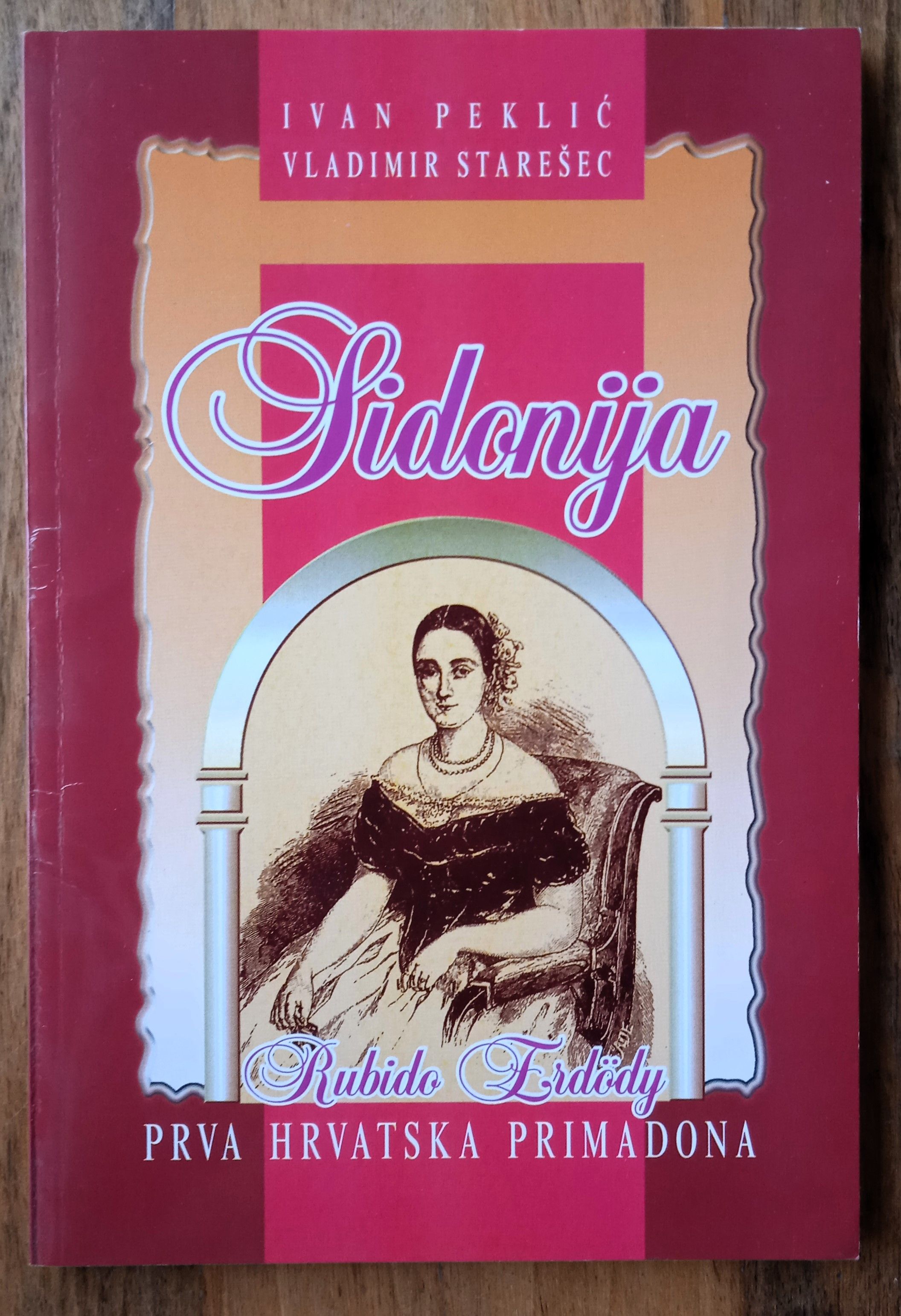 SIDONIJA RUBIDO ERDODY Ivan Peklić Vladimir Starešec - Sisak
