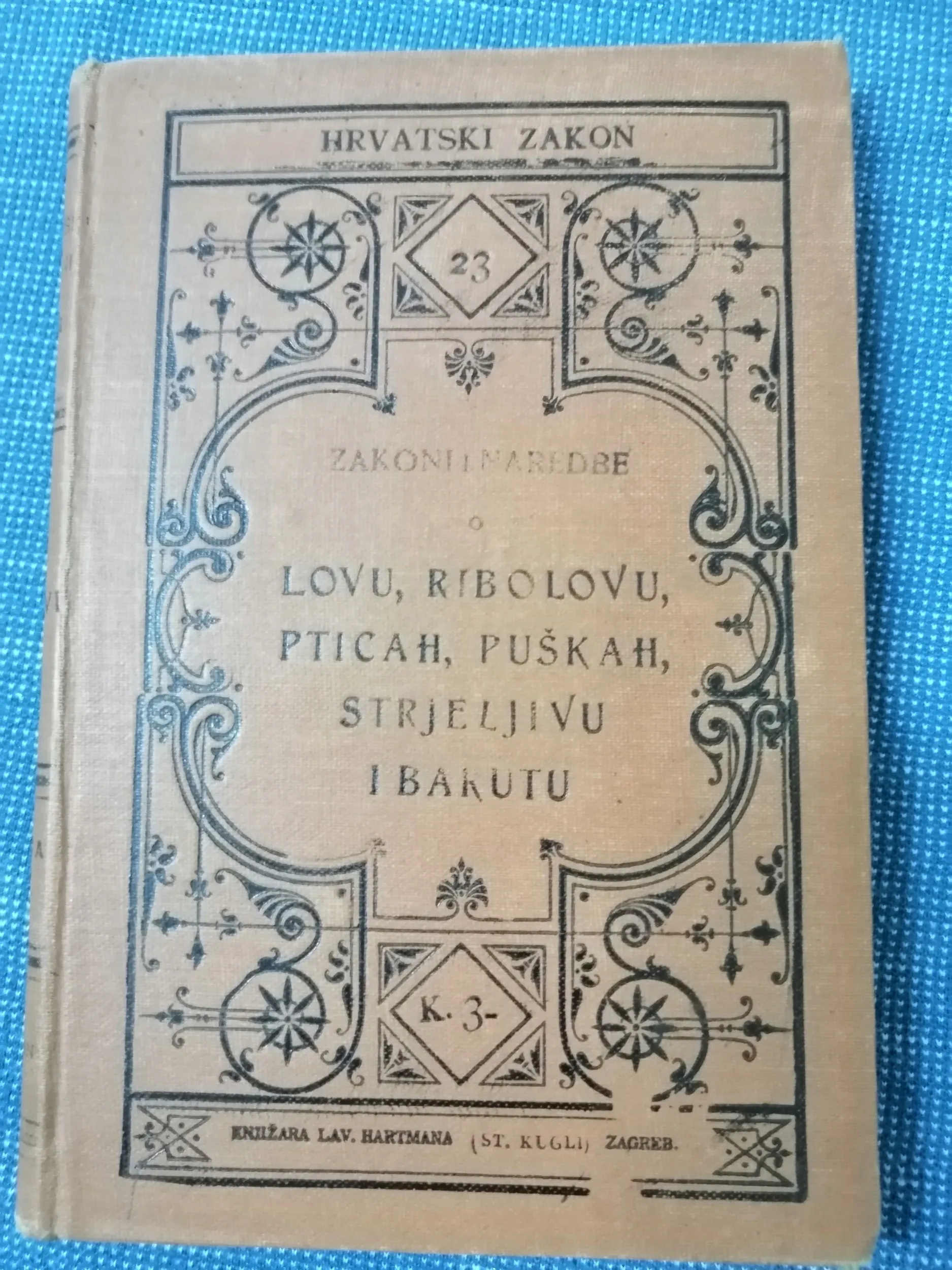 Anton Goglia – Zakoni o lovu, ribolovu, pticah, puškah - Zagreb