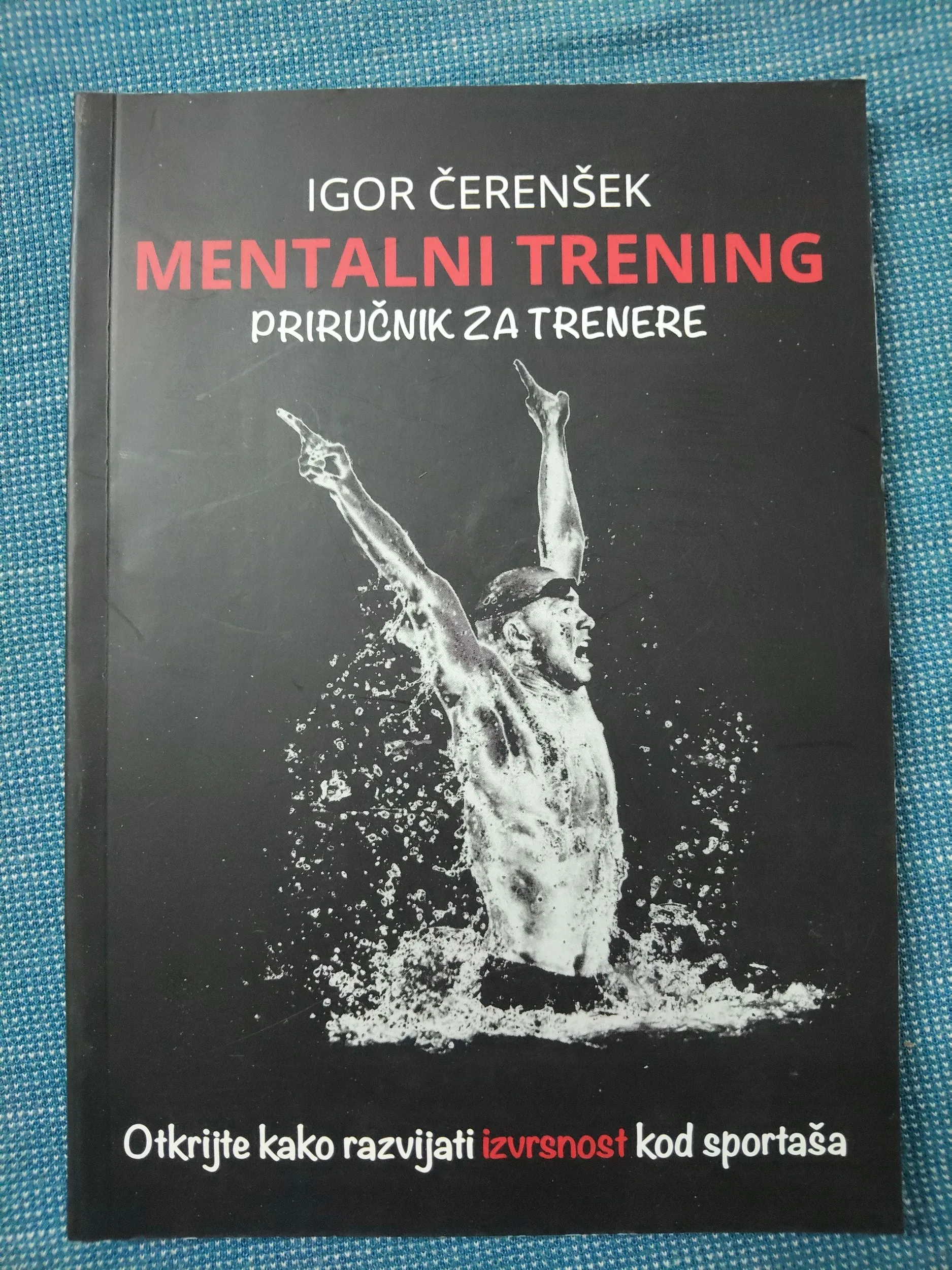 Igor Čerenšek – Mentalni trening : priručnik za trenere - Zagreb