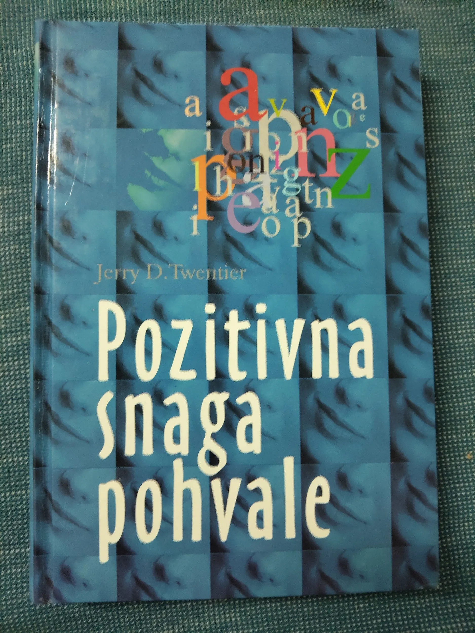 jerry d. twentier, pozitivna snaga pohvale - slika 1