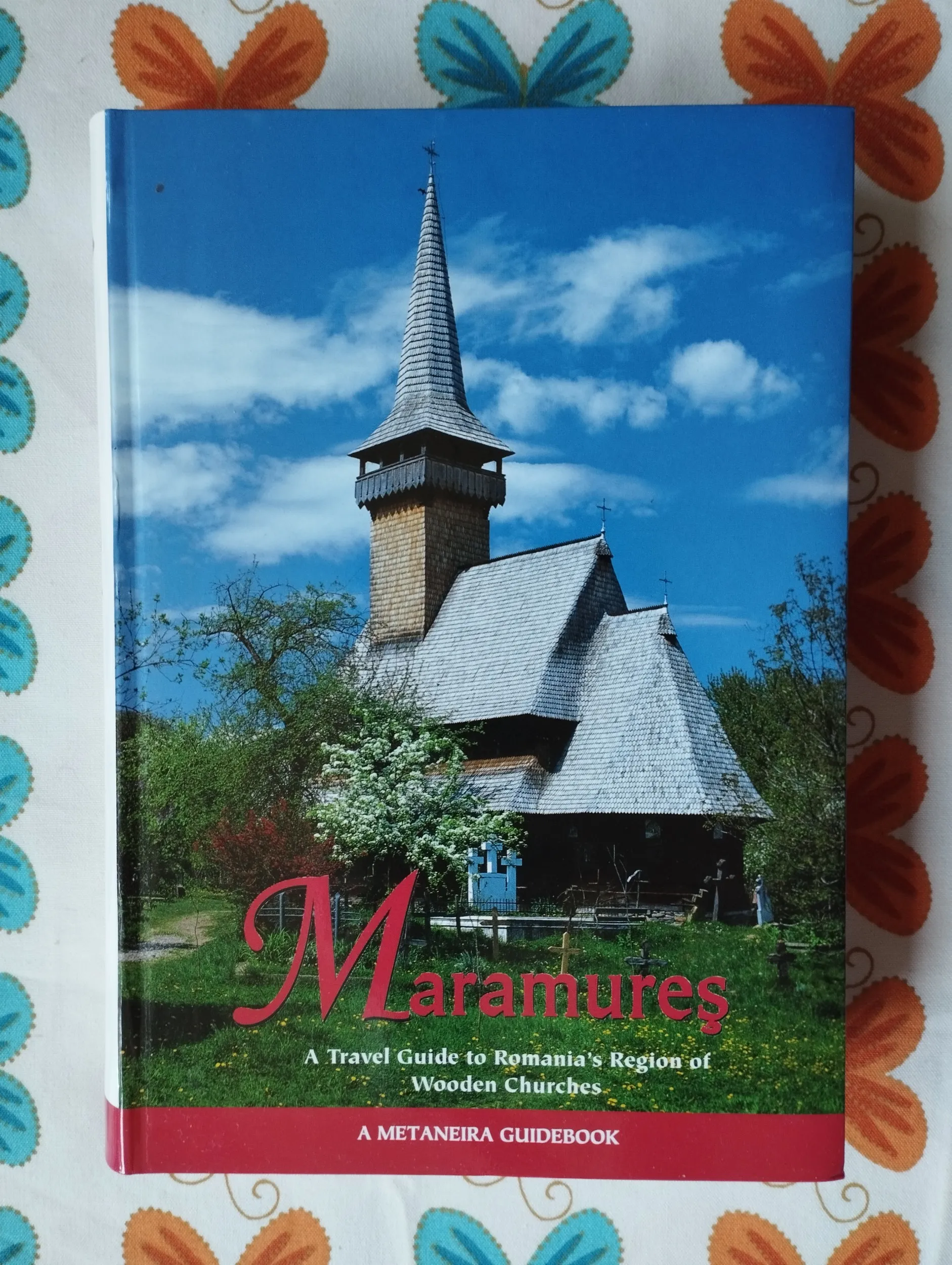 Maramures; A travel guide to Romania`s region of wooden churches - Samobor