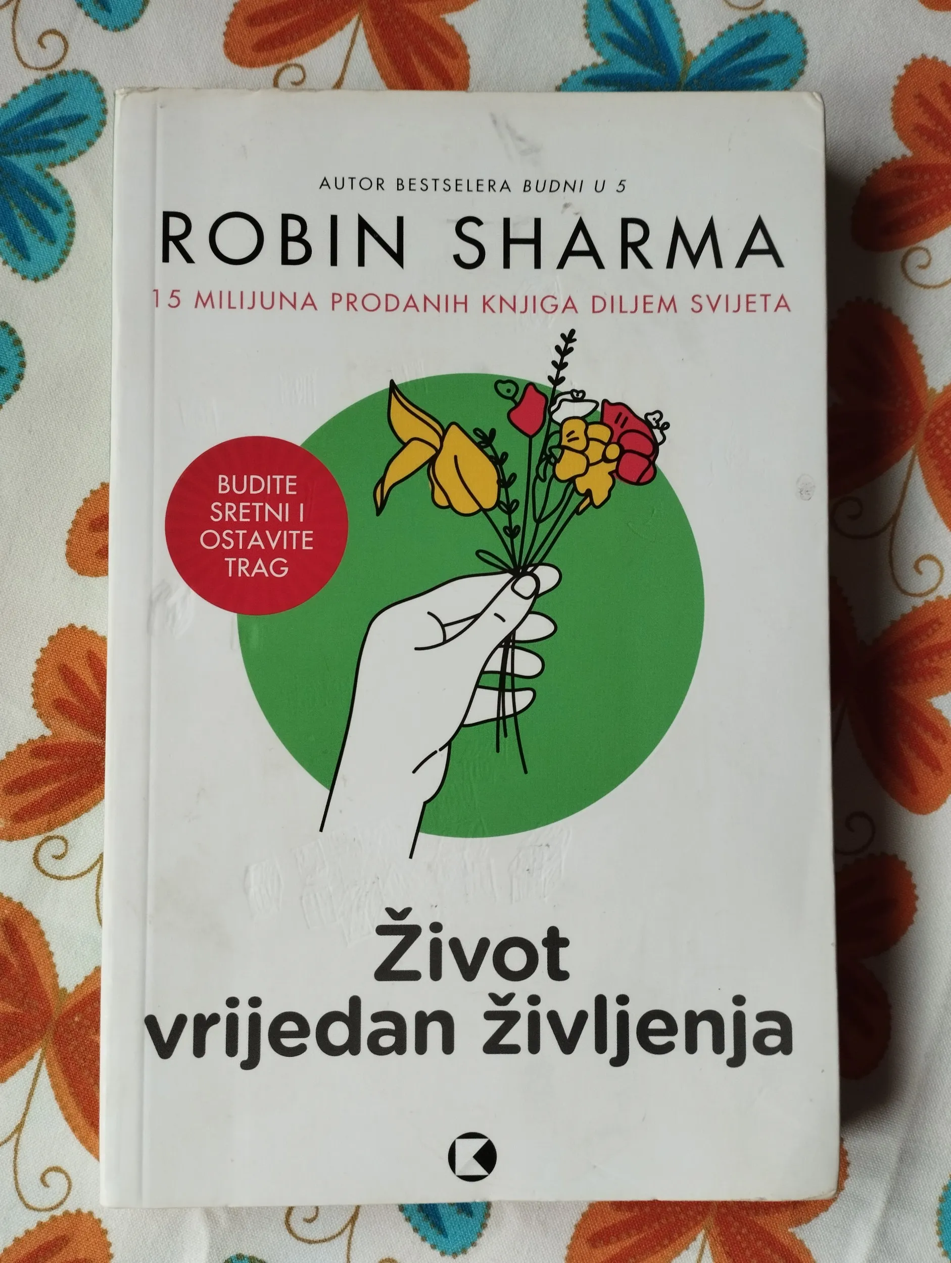 robin sharma - život vrijedan življenja - slika 1
