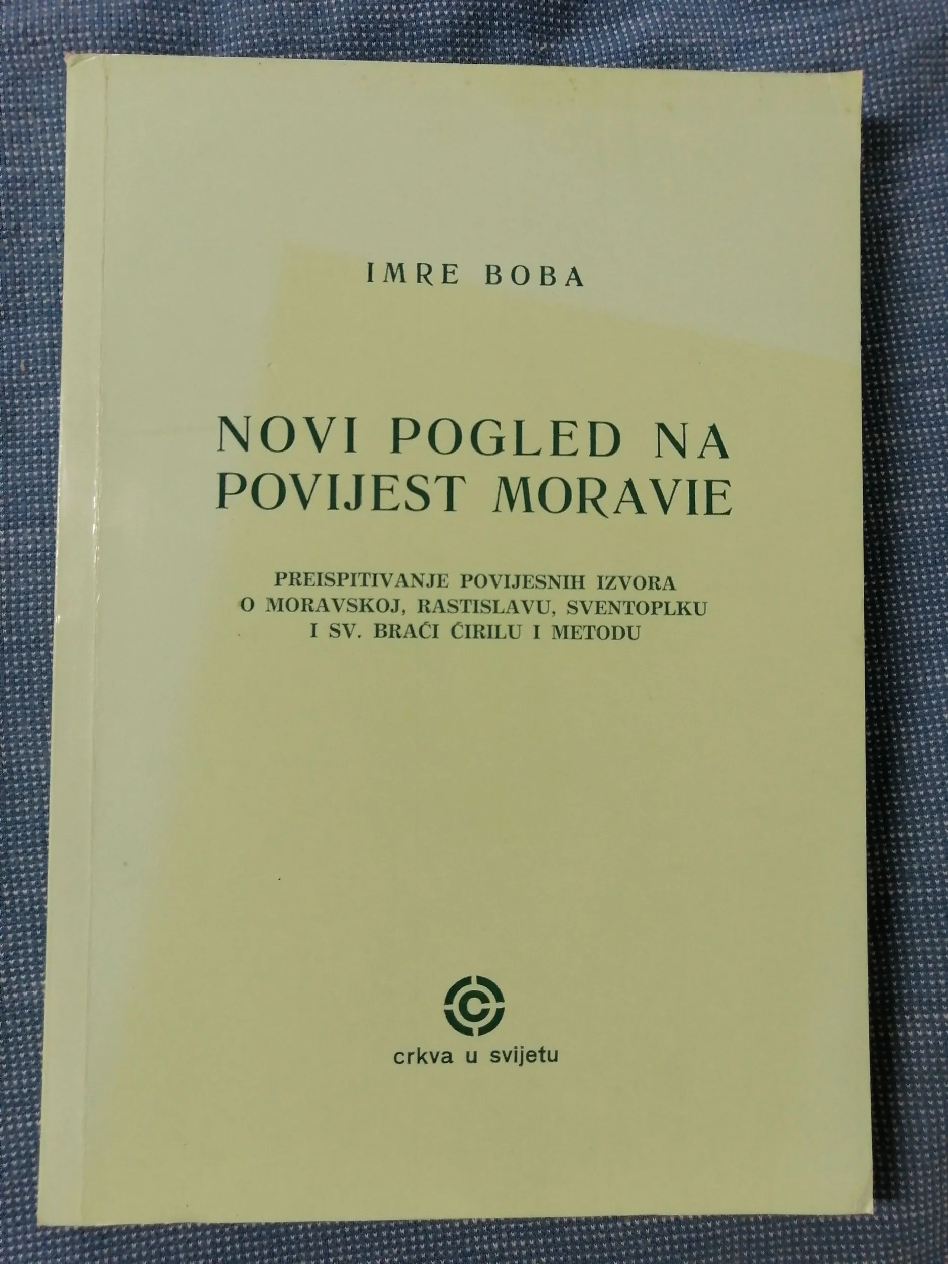 Imre Boba – Novi pogled na povijest Moravije - Zagreb