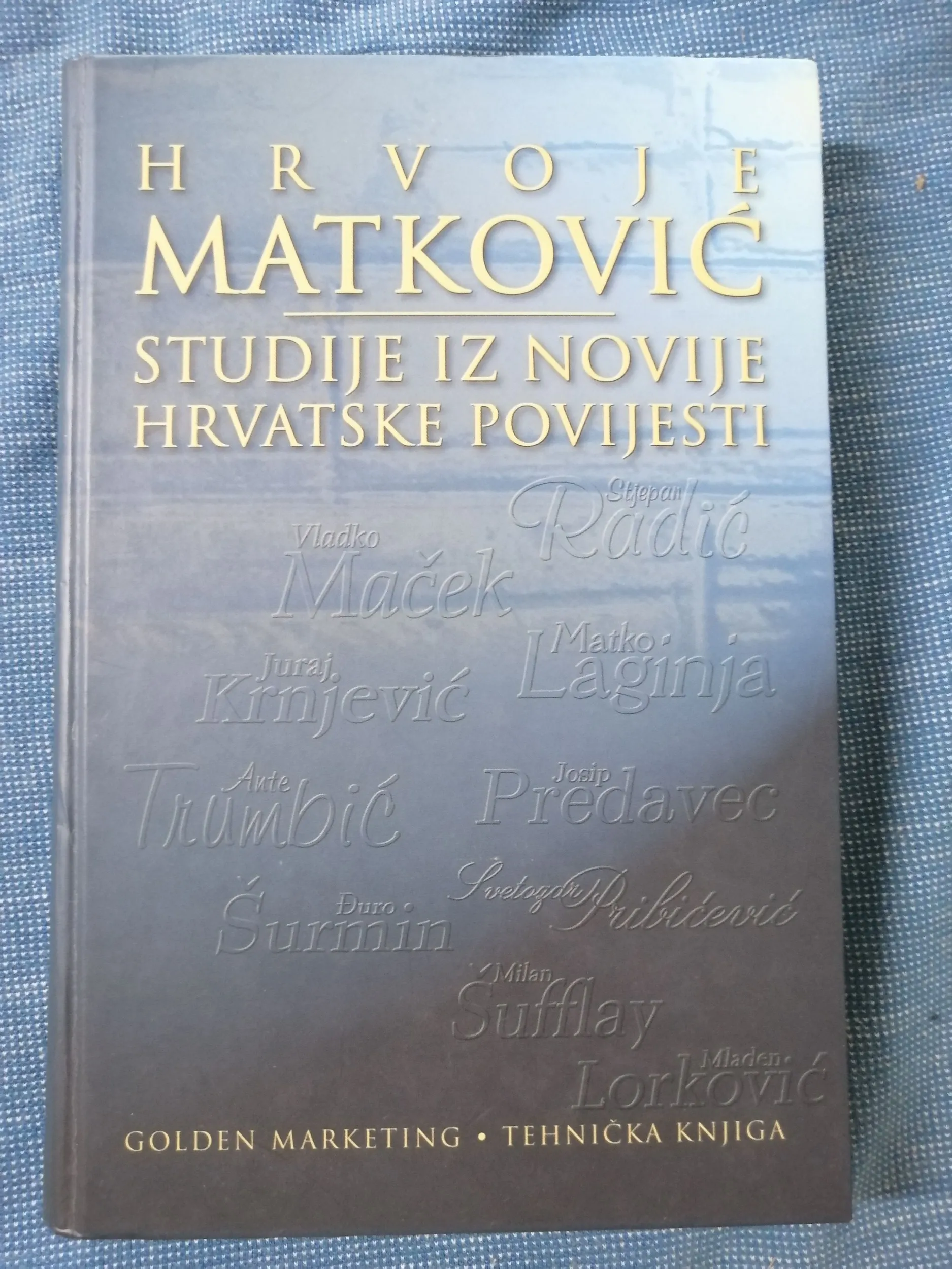 Hrvoje Matković – Studije iz novije hrvatske povijesti - Zagreb