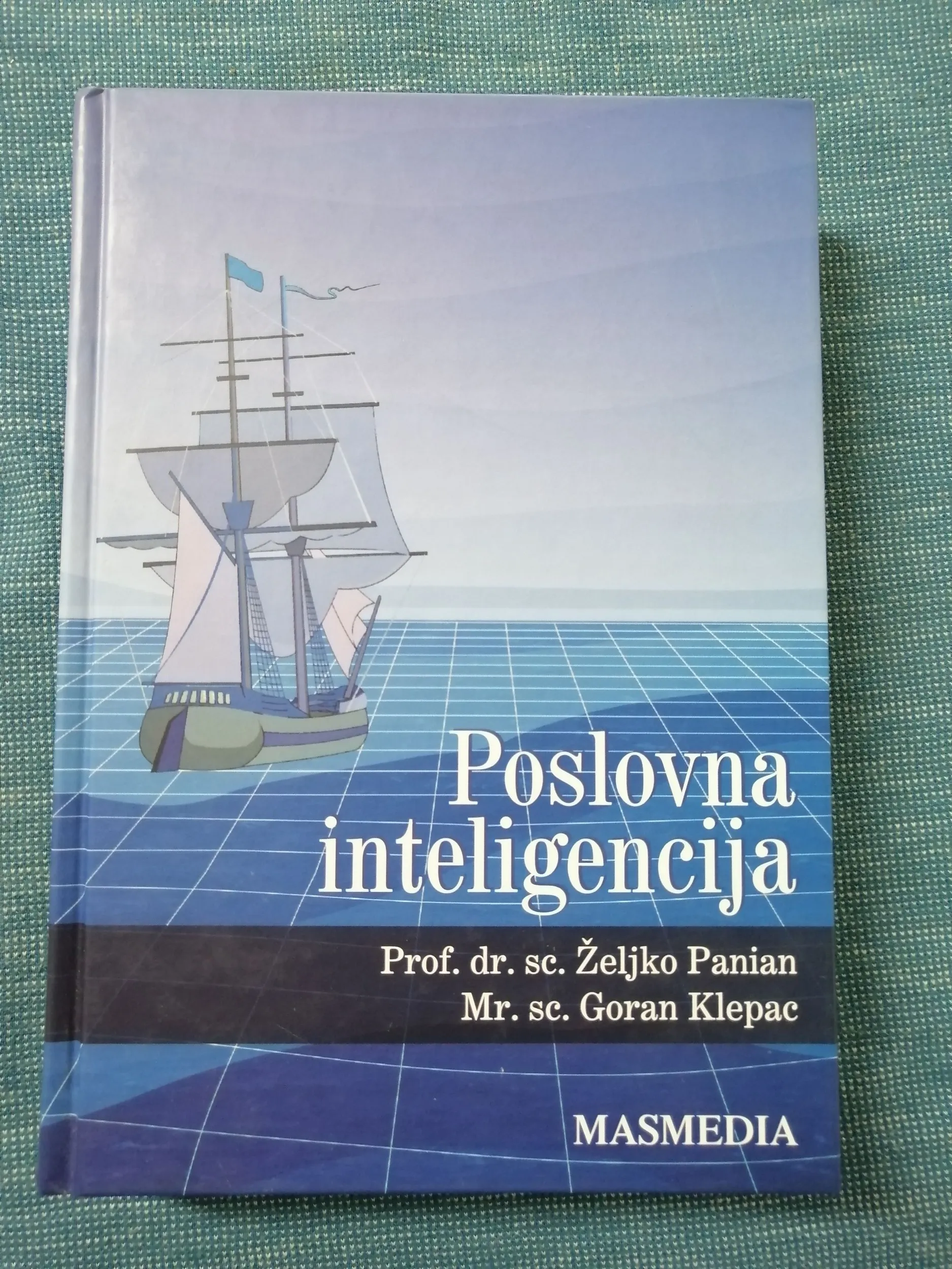 Željko Panian i Goran Klepac – Poslovna inteligencija - Zagreb