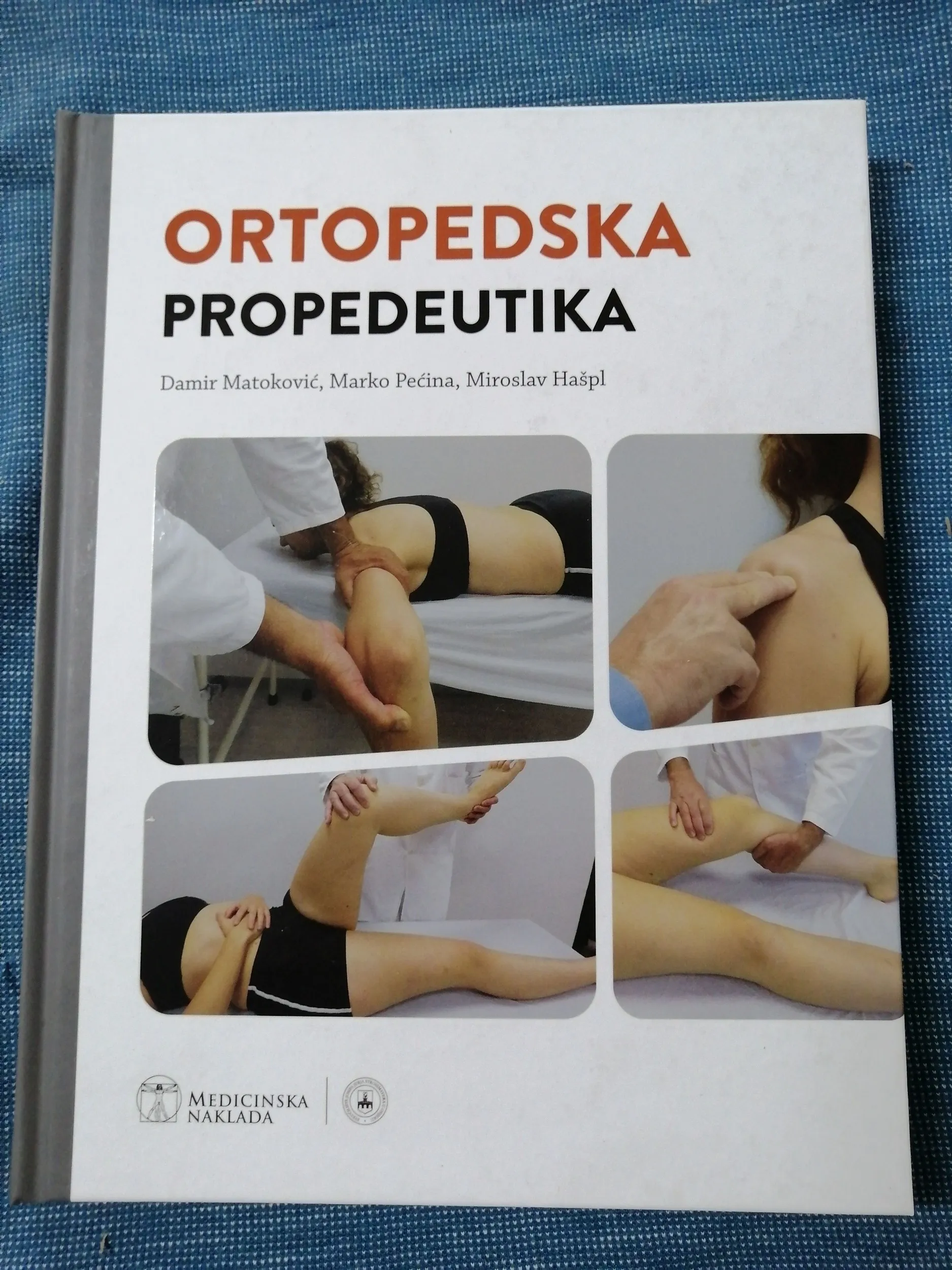 Damir Matoković i dr. – Ortopedska propedeutika - Zagreb