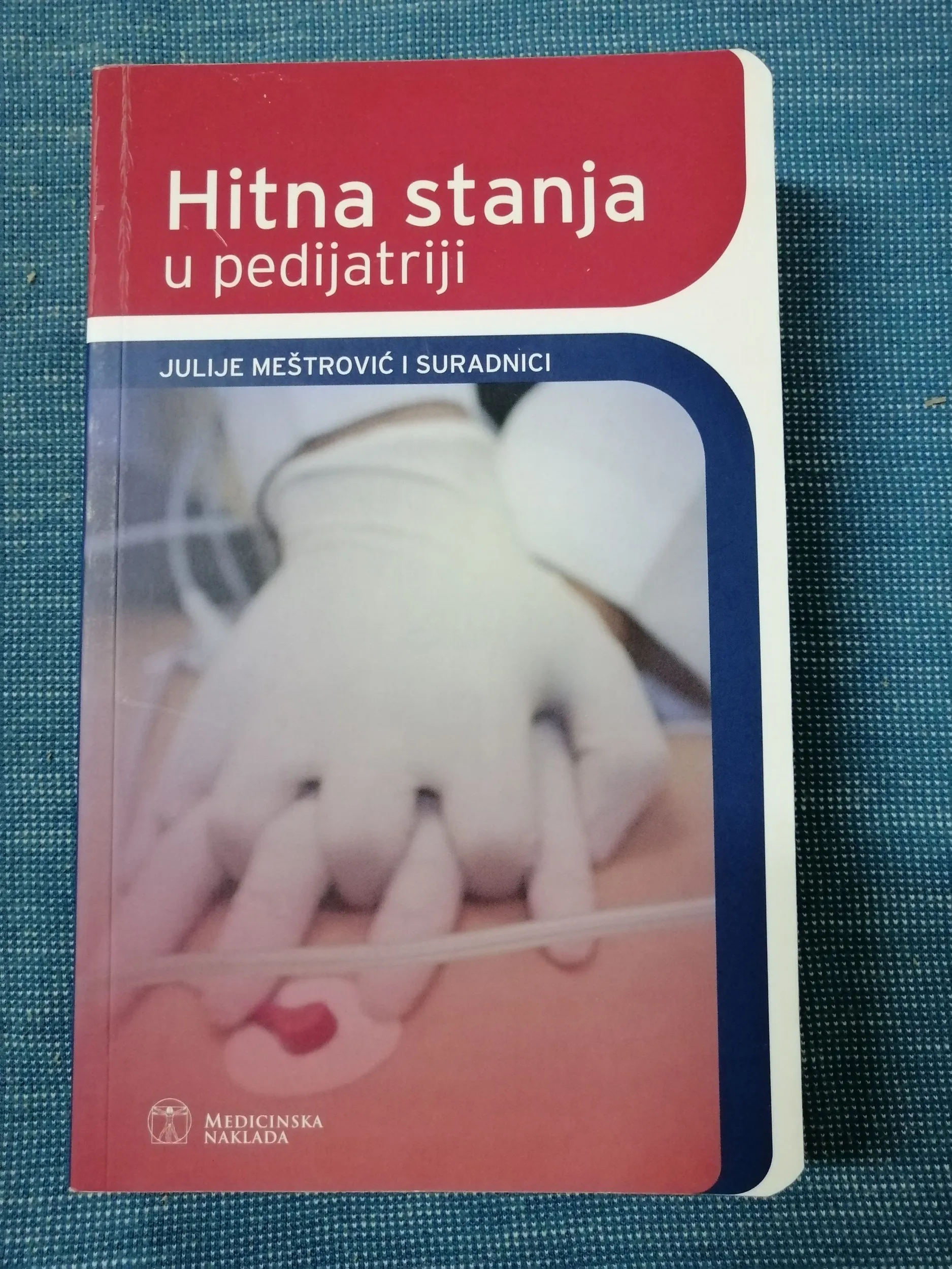 Julije Meštrović i dr. – Hitna stanja u pedijatriji - Zagreb