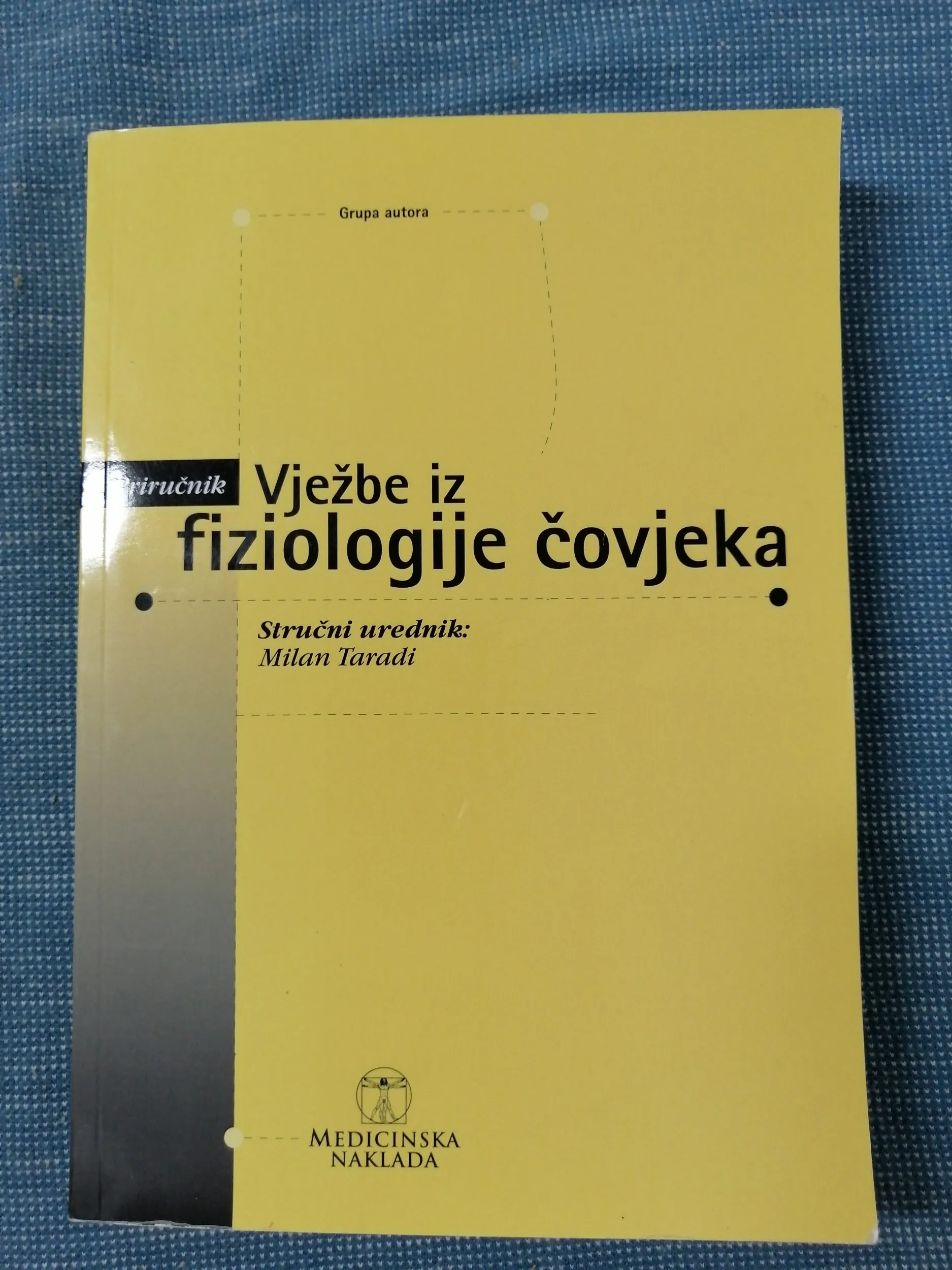 Milan Taradi (ur.) – Priručnik za vježbe iz fiziologije čovjeka - Zagreb