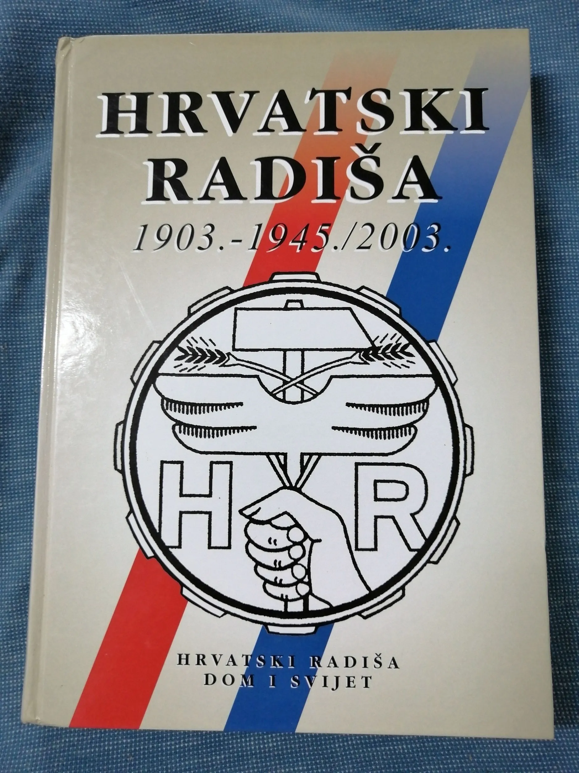 Mira Kolar – Hrvatski Radiša 1903.-1945. (2003) - Zagreb