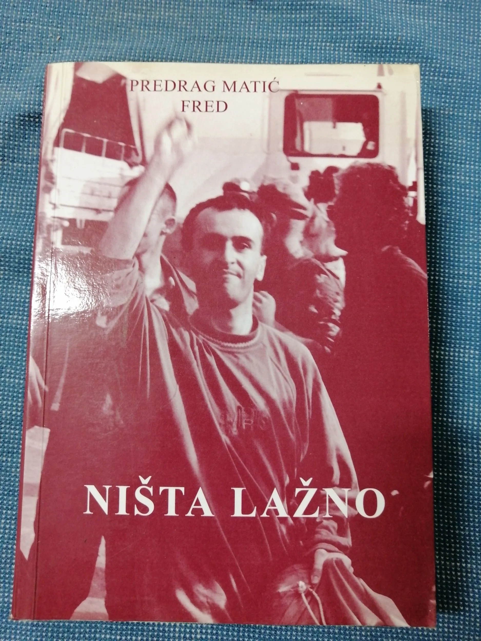 Predrag Matić Fred – Ništa lažno - Zagreb