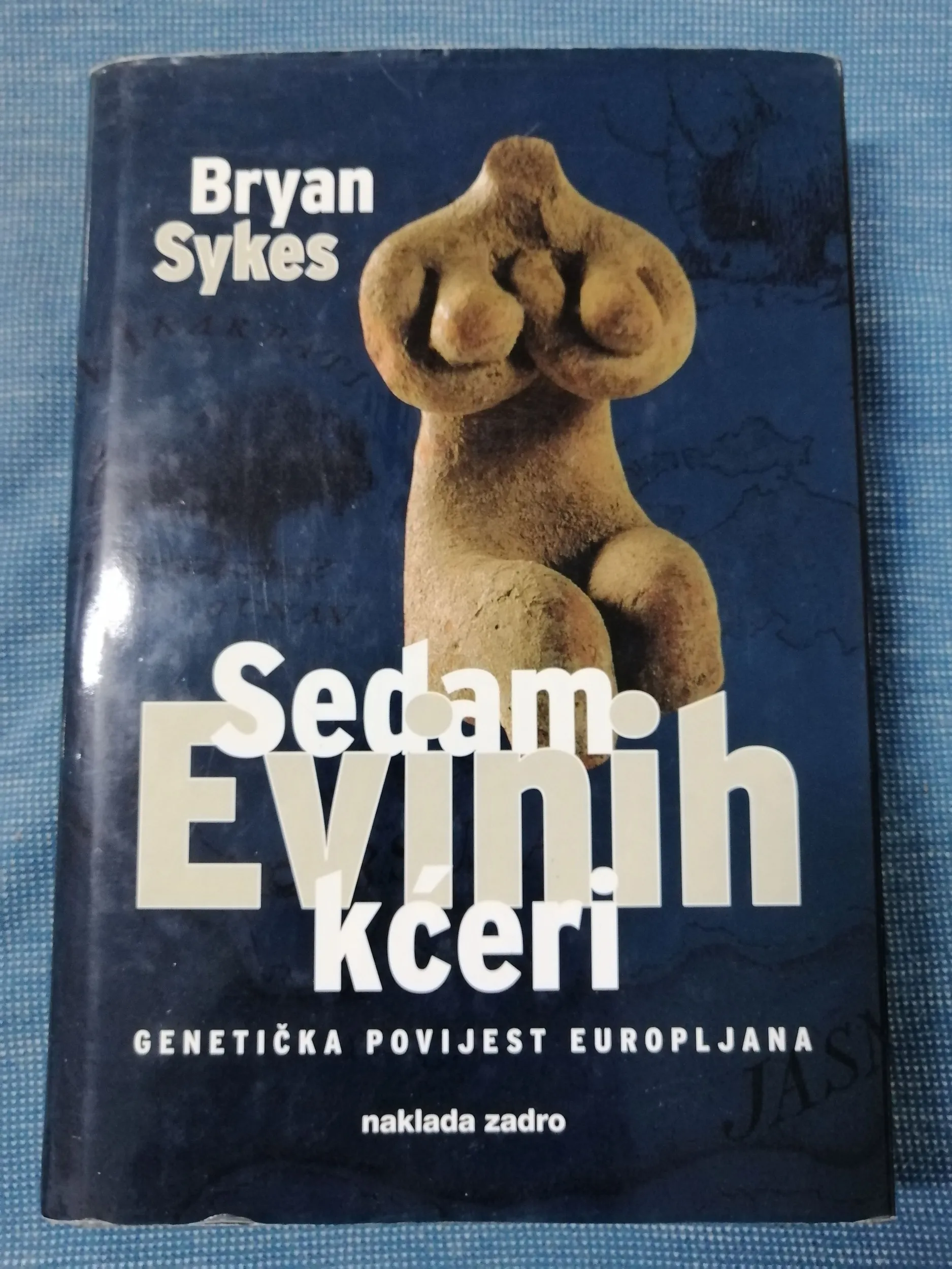 Bryan Sykes – Sedam Evinih kćeri : genetička povijest Europljana - Zagreb